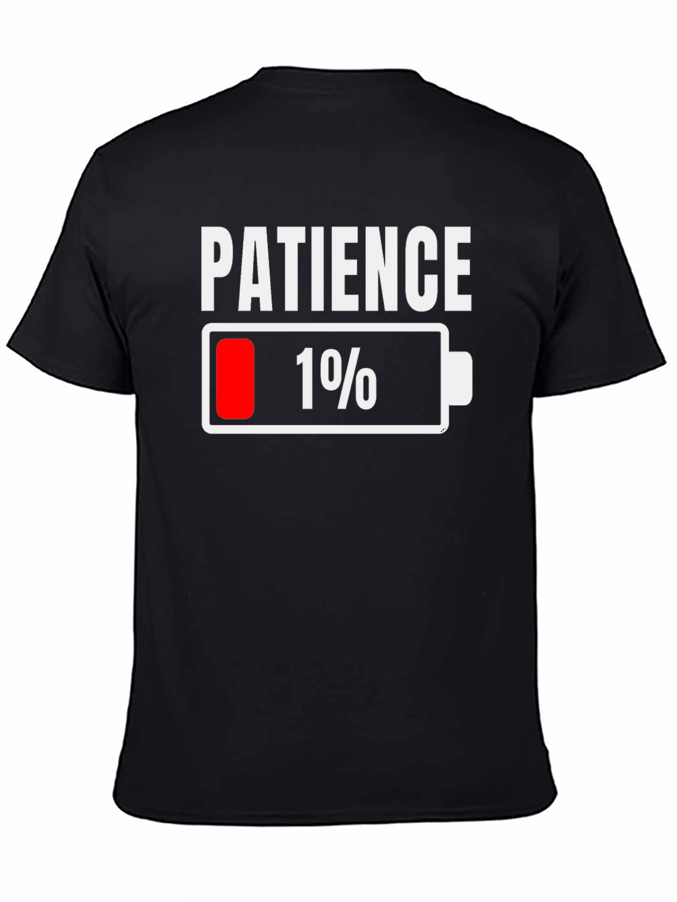 Patience 1% Battery Low Funny Graphic Tee