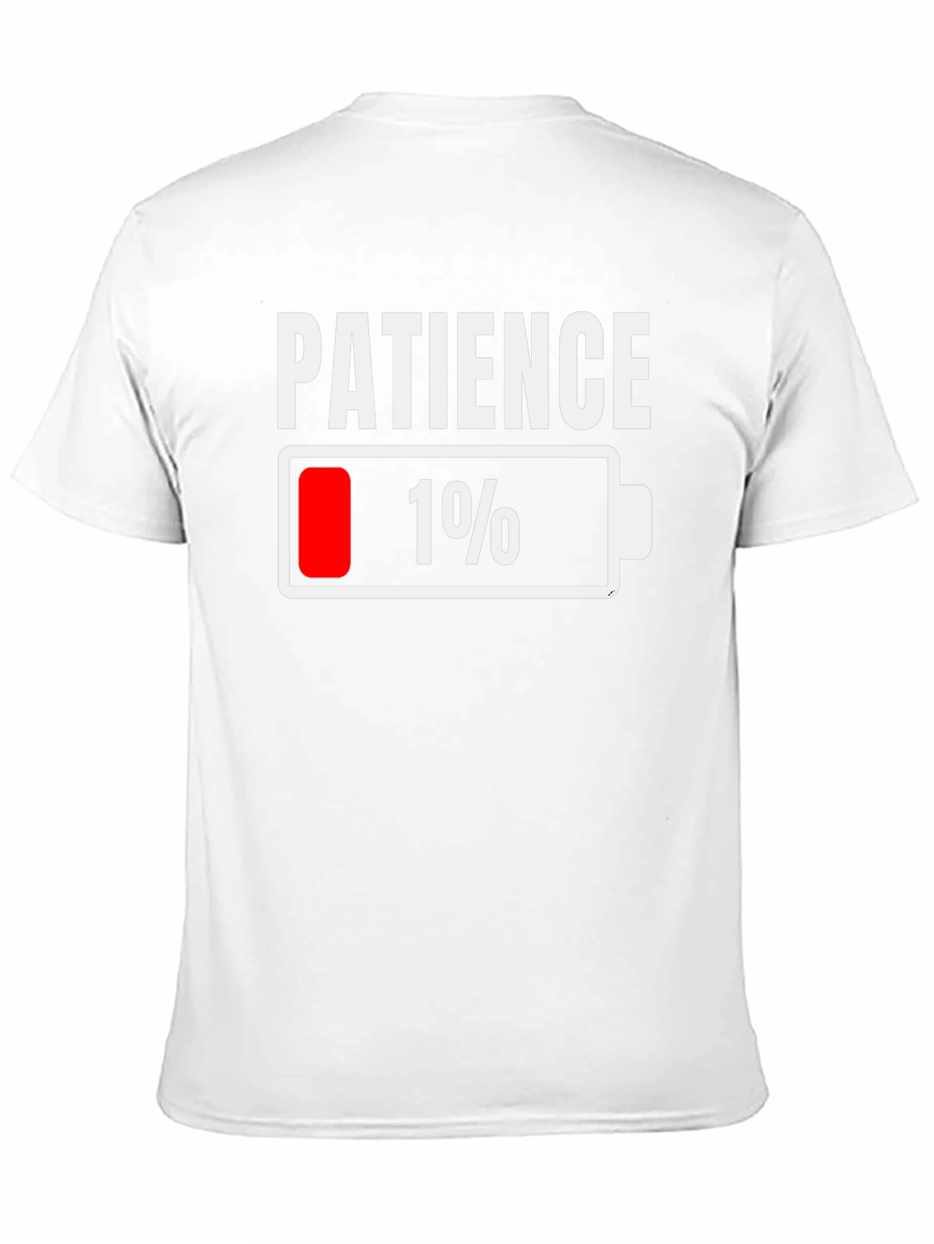 Patience 1% Battery Low Funny Graphic Tee