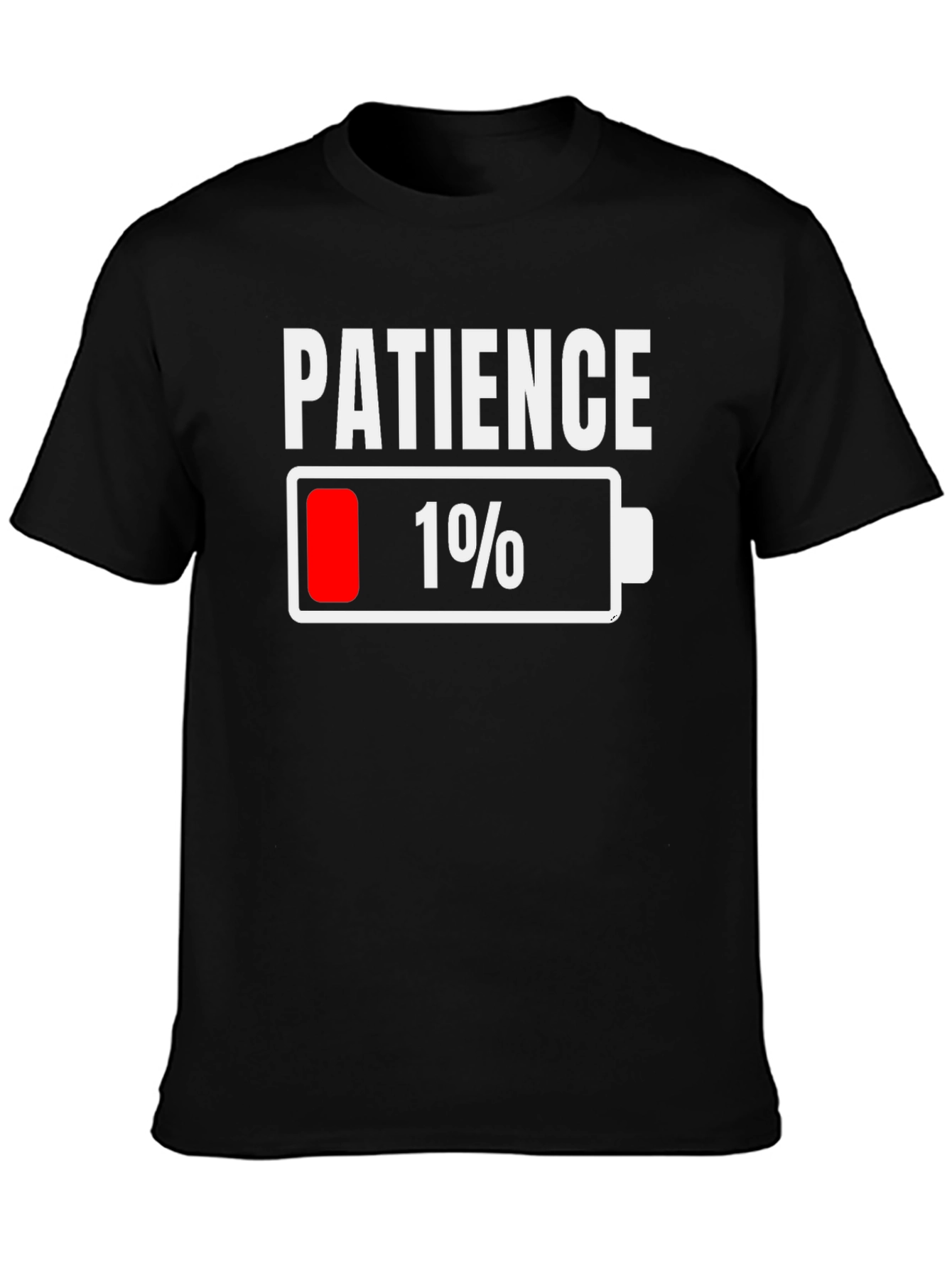 Patience 1% Battery Low Funny Graphic Tee