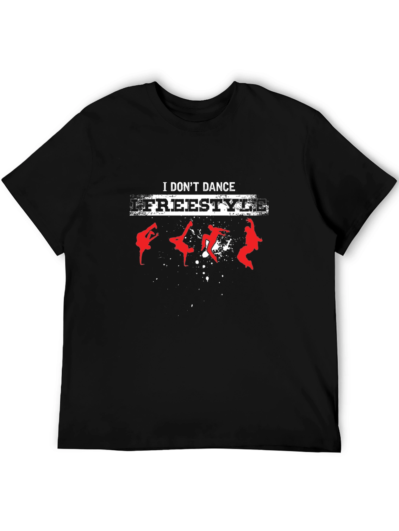 I Dont Dance I Freestyle Black T-Shirt