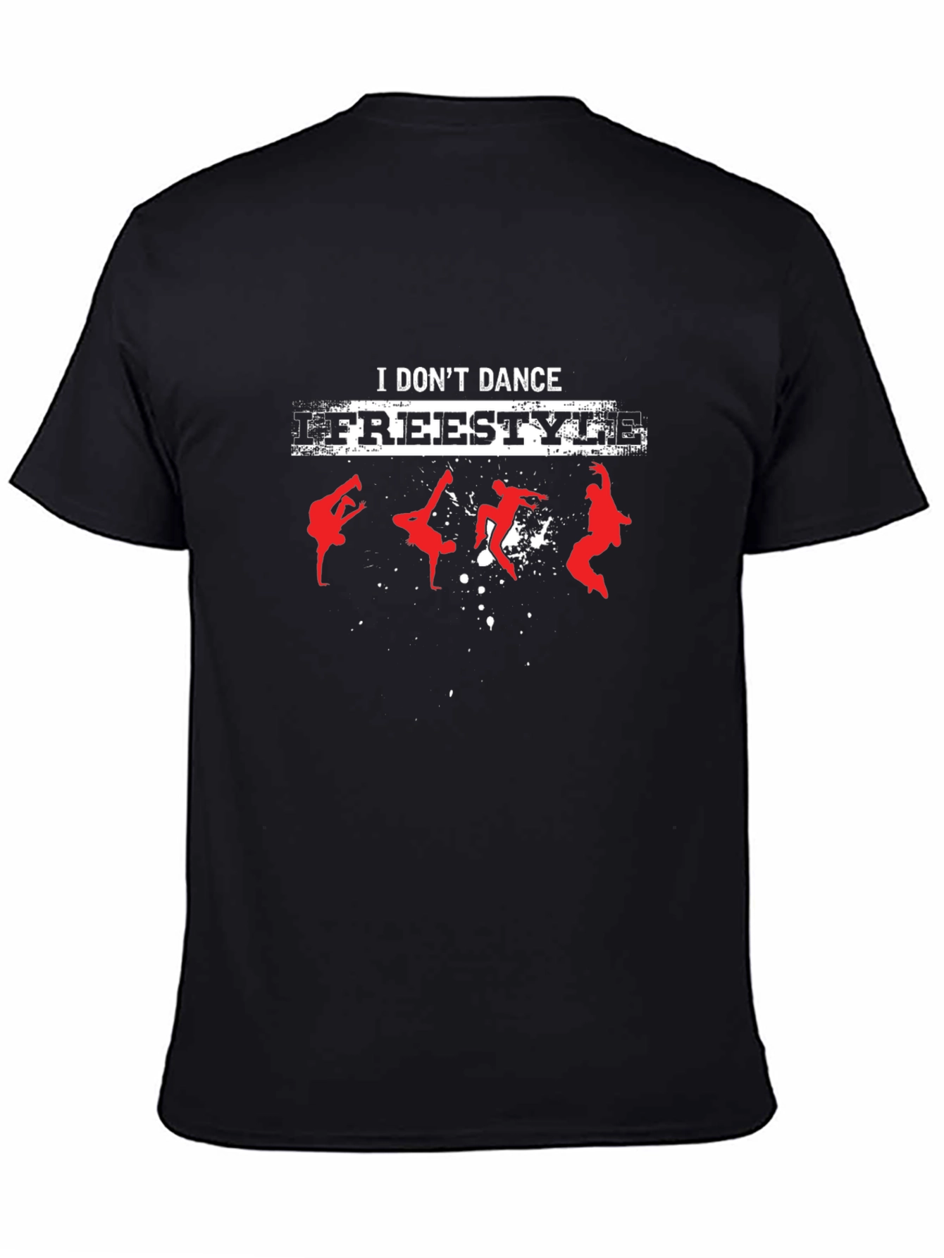 I Dont Dance I Freestyle Black T-Shirt