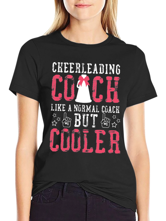 Cheerleading Coach T-Shirt: Cooler Than Normal