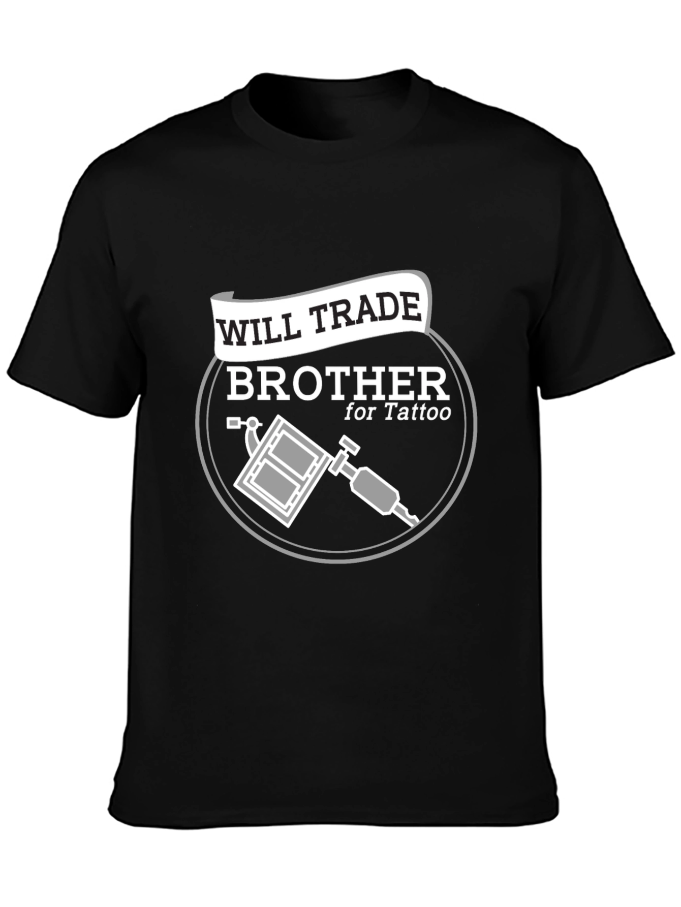 Will Trade Brother for Tattoo T-Shirt - Black