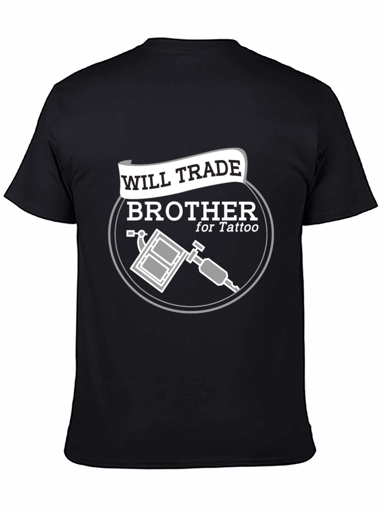 Will Trade Brother for Tattoo T-Shirt - Black