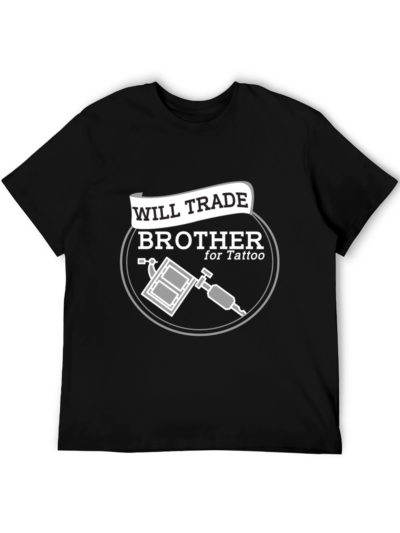 Will Trade Brother for Tattoo T-Shirt - Black