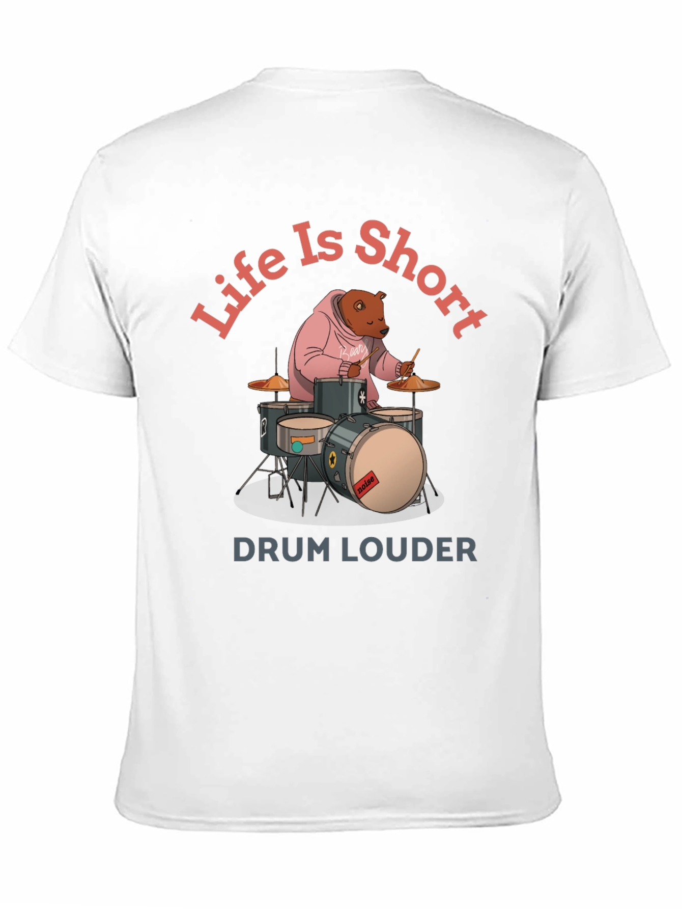 Life is Short Drum Louder Graphic Tee