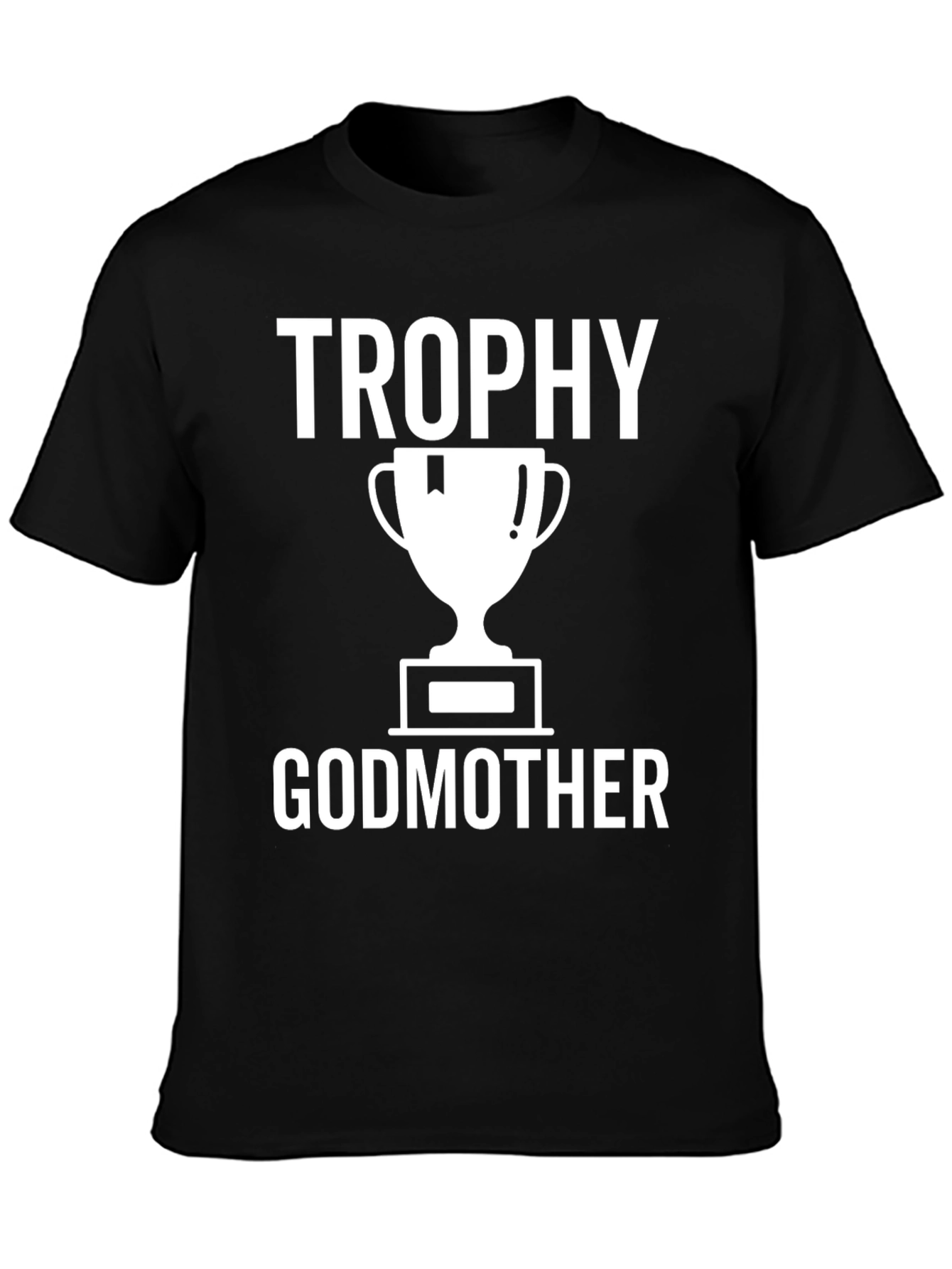 Trophy Godmother T-Shirt - Black Cotton Tee