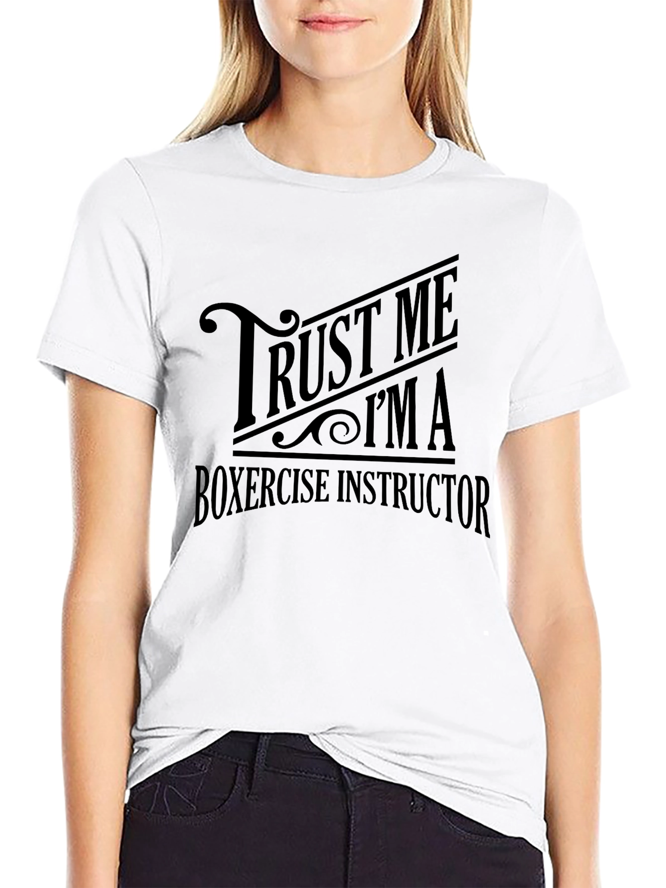 Trust Me Im a Boxercise Instructor T-Shirt