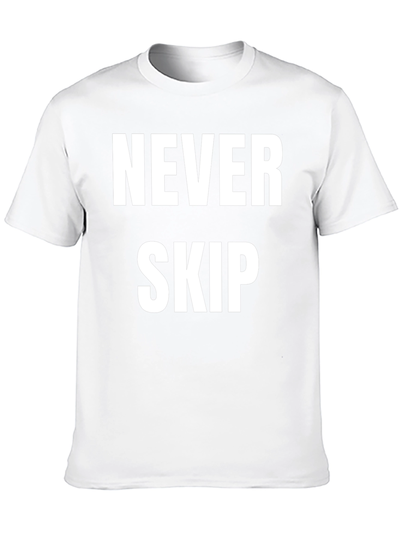 Never Skip Motivational T-Shirt