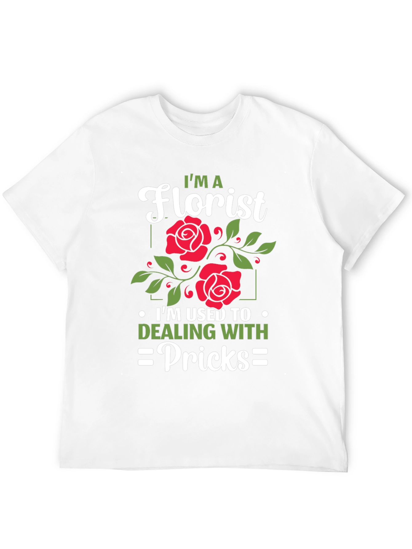 Florist Humor Graphic T-Shirt