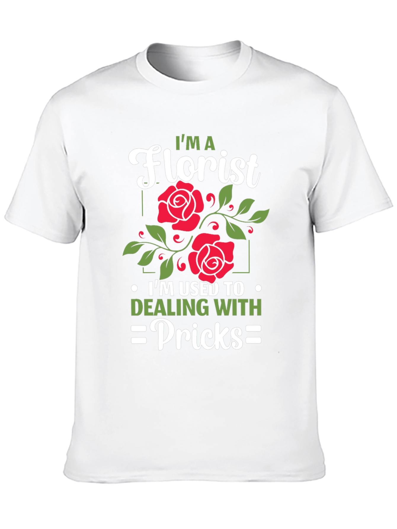 Florist Humor Graphic T-Shirt