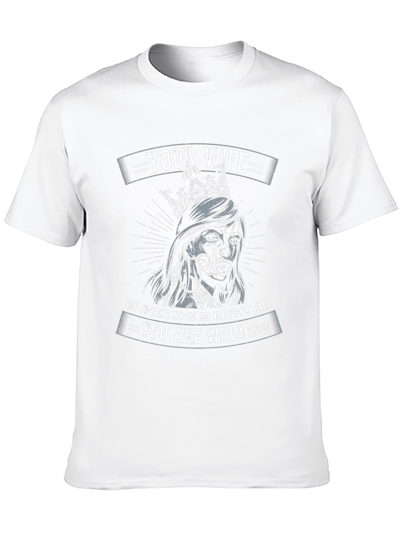 Wife Always Right T-Shirt - Funny Graphic Tee