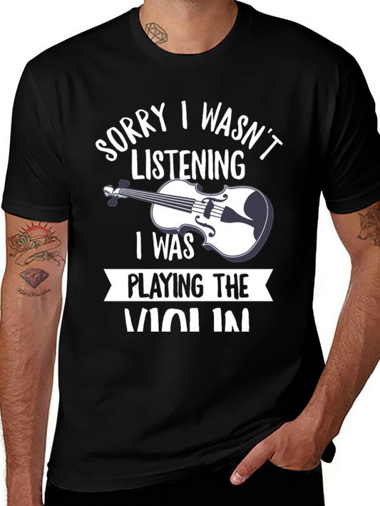 Violin Player T-Shirt - Sorry Wasnt Listening!