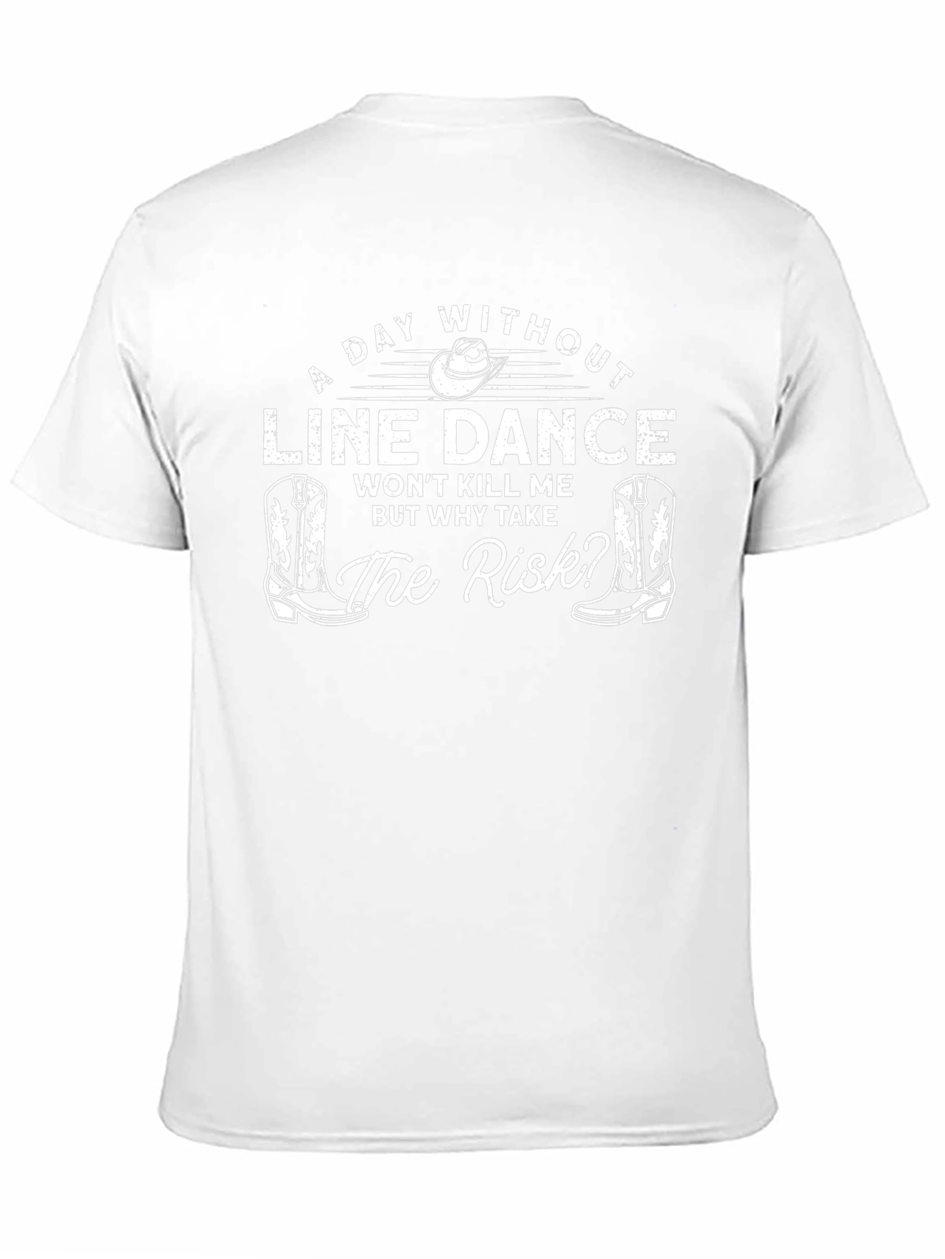 Line Dance T-Shirt - Why Take The Risk Tee