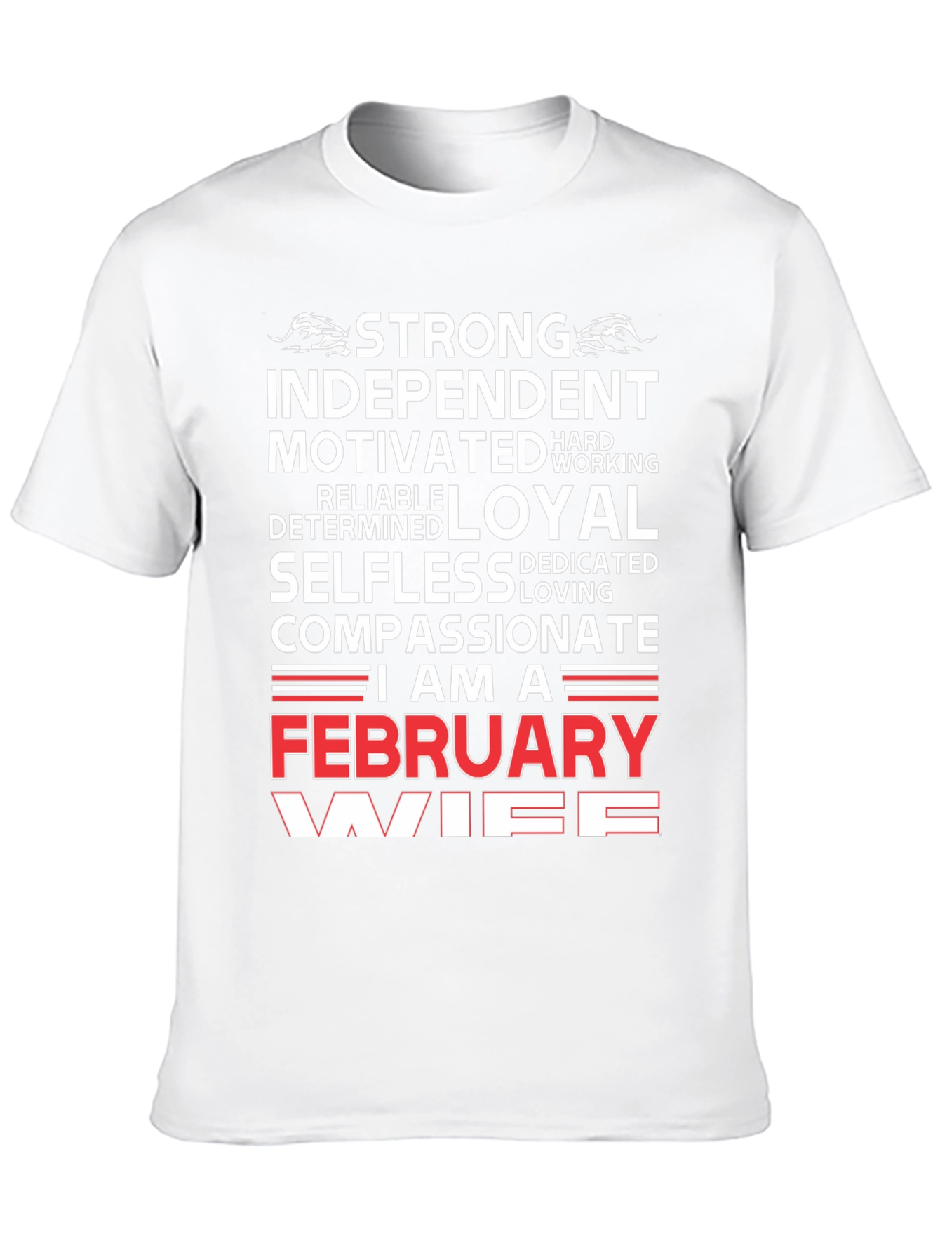 February Wife Graphic T-Shirt - Strong Independent Loyal