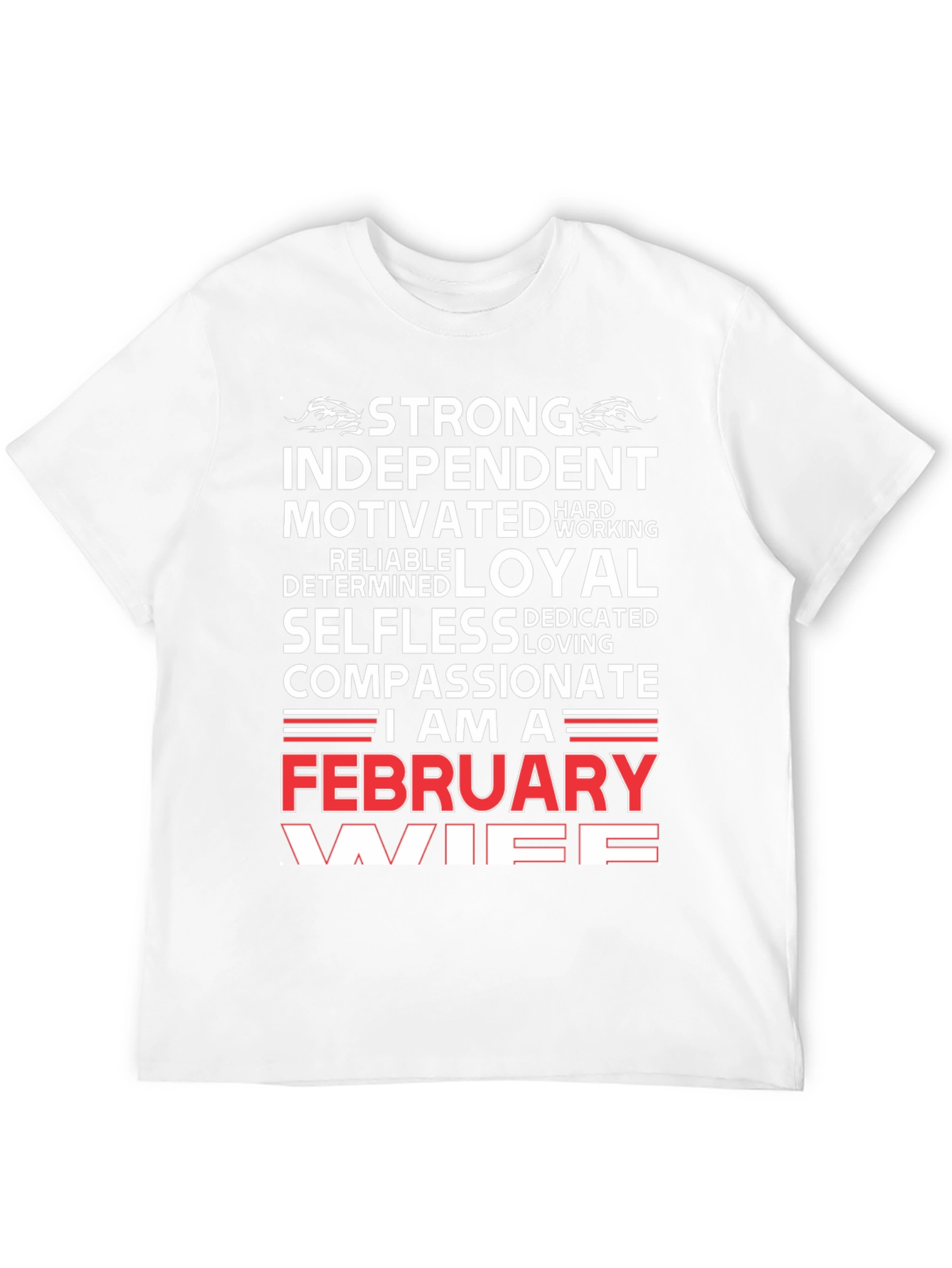 February Wife Graphic T-Shirt - Strong Independent Loyal