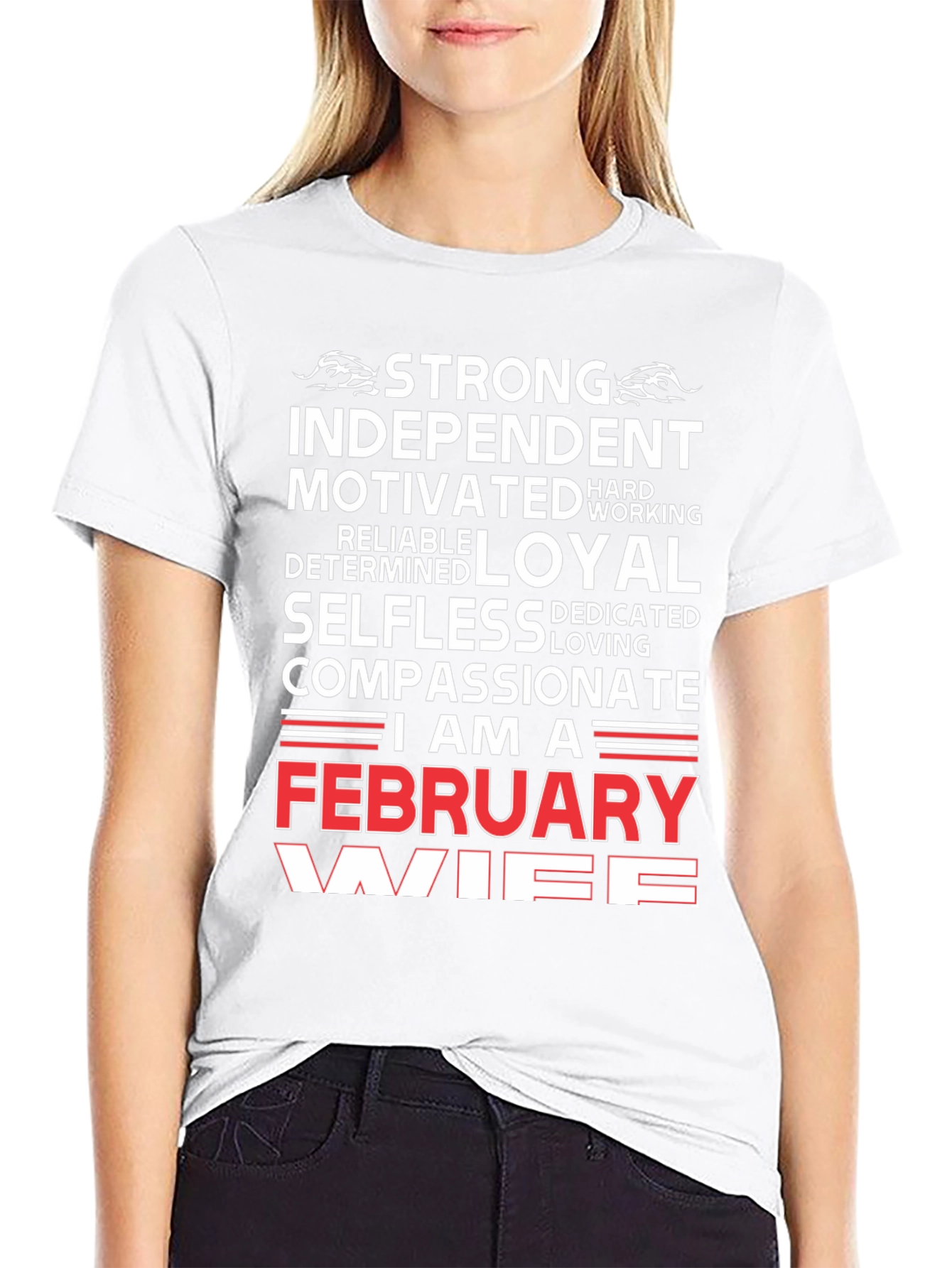 February Wife Graphic T-Shirt - Strong Independent Loyal
