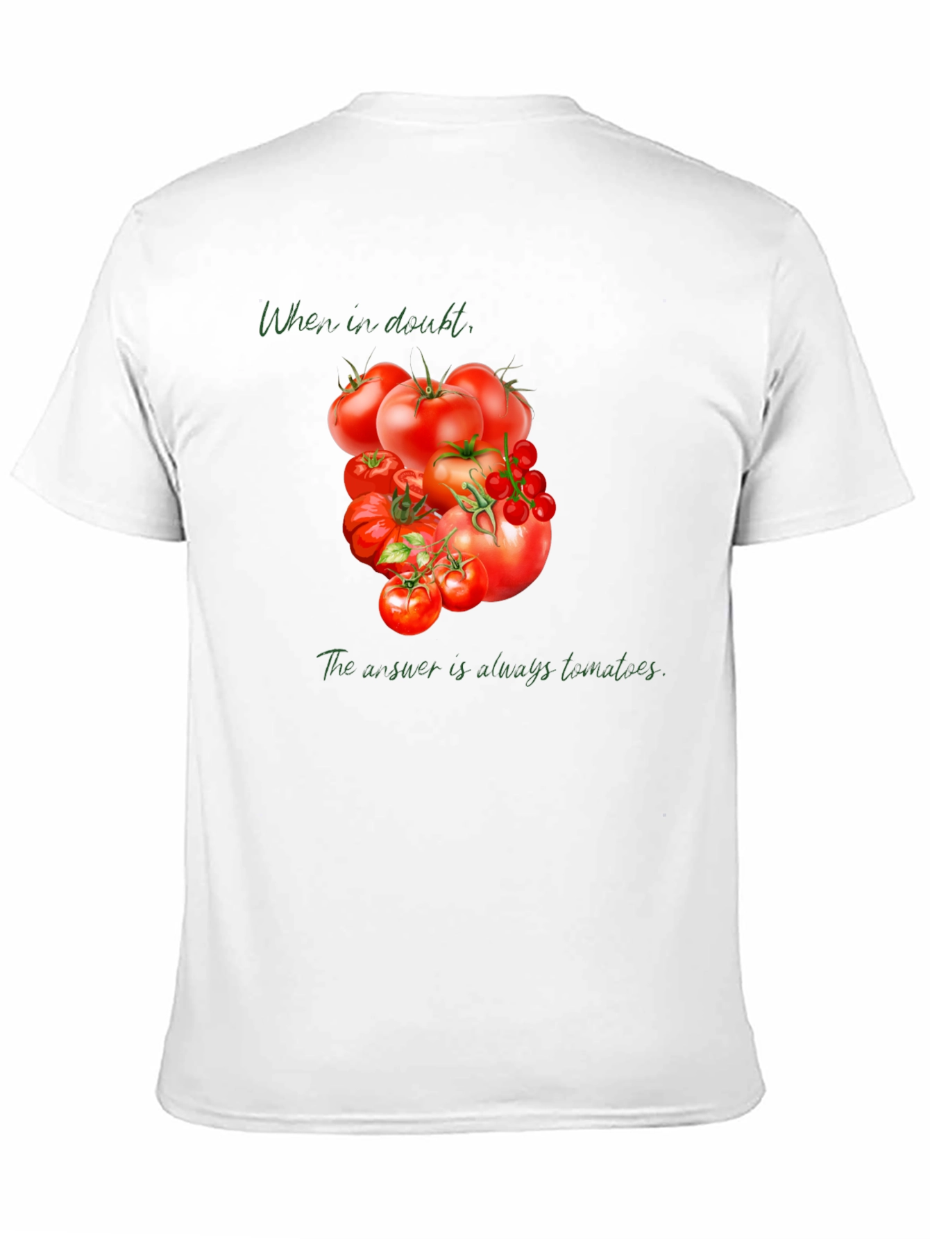 Tomato Lover Tee: When in Doubt...