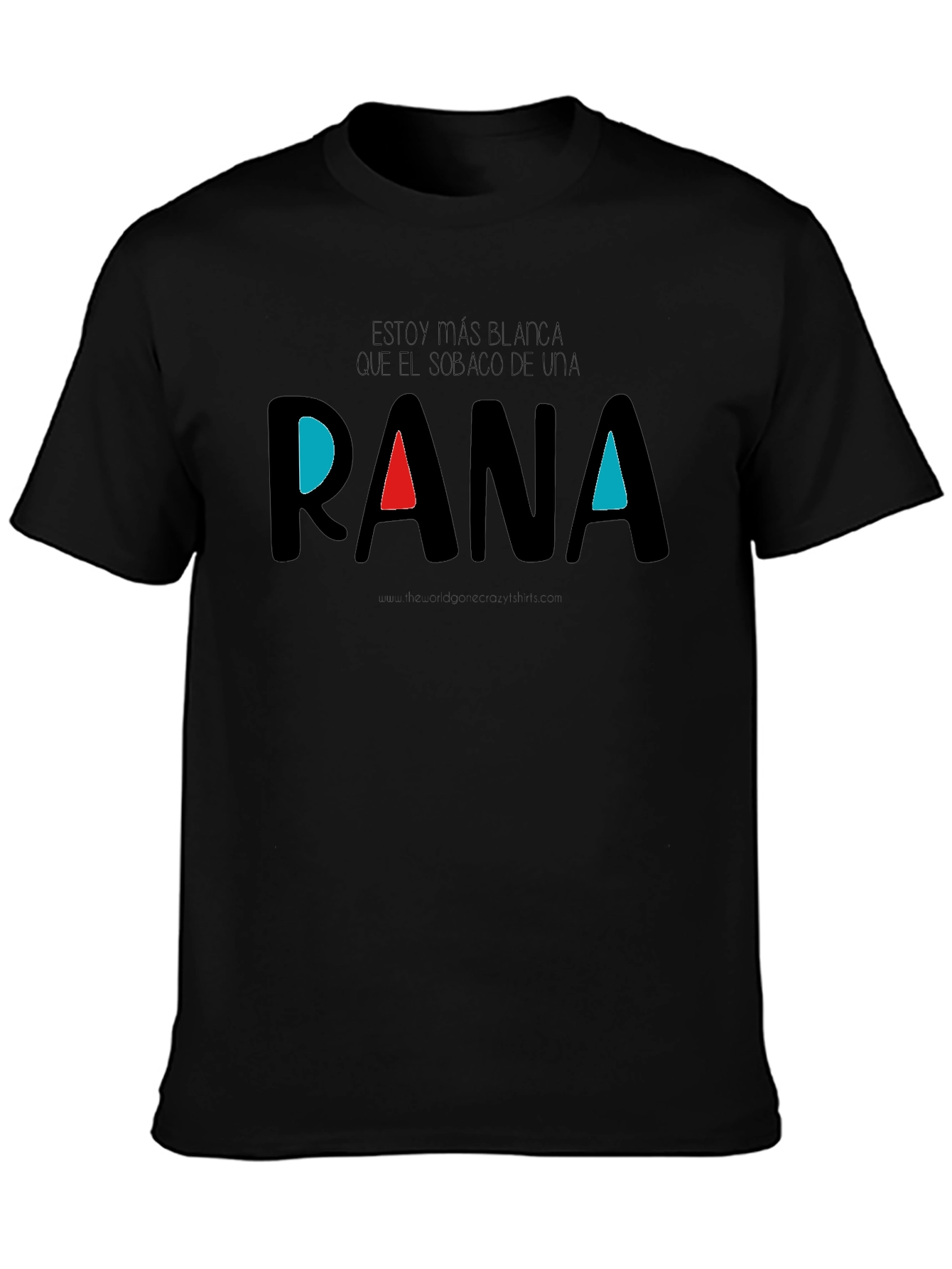 Funny Spanish Quote Rana T-Shirt