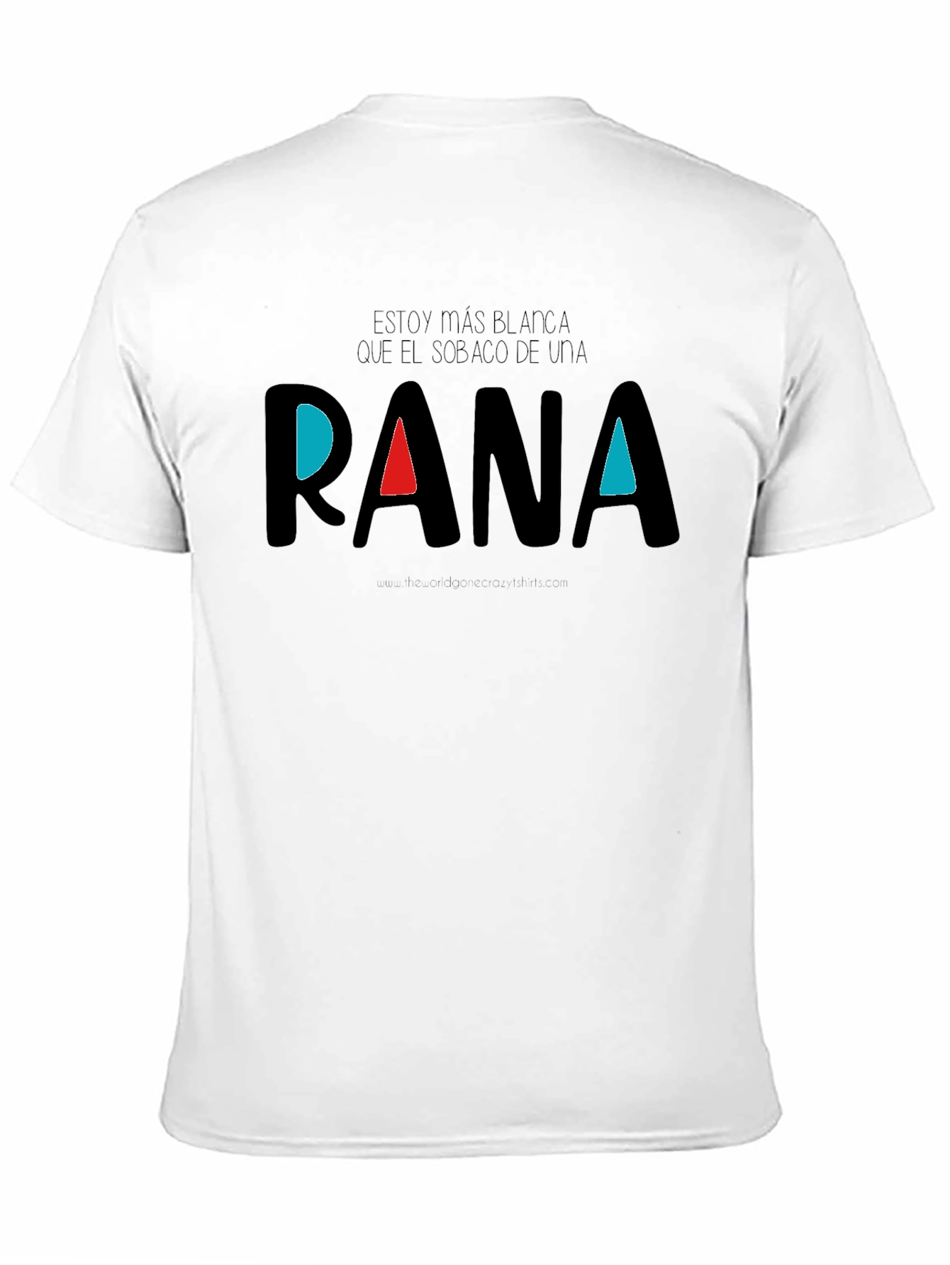 Funny Spanish Quote Rana T-Shirt