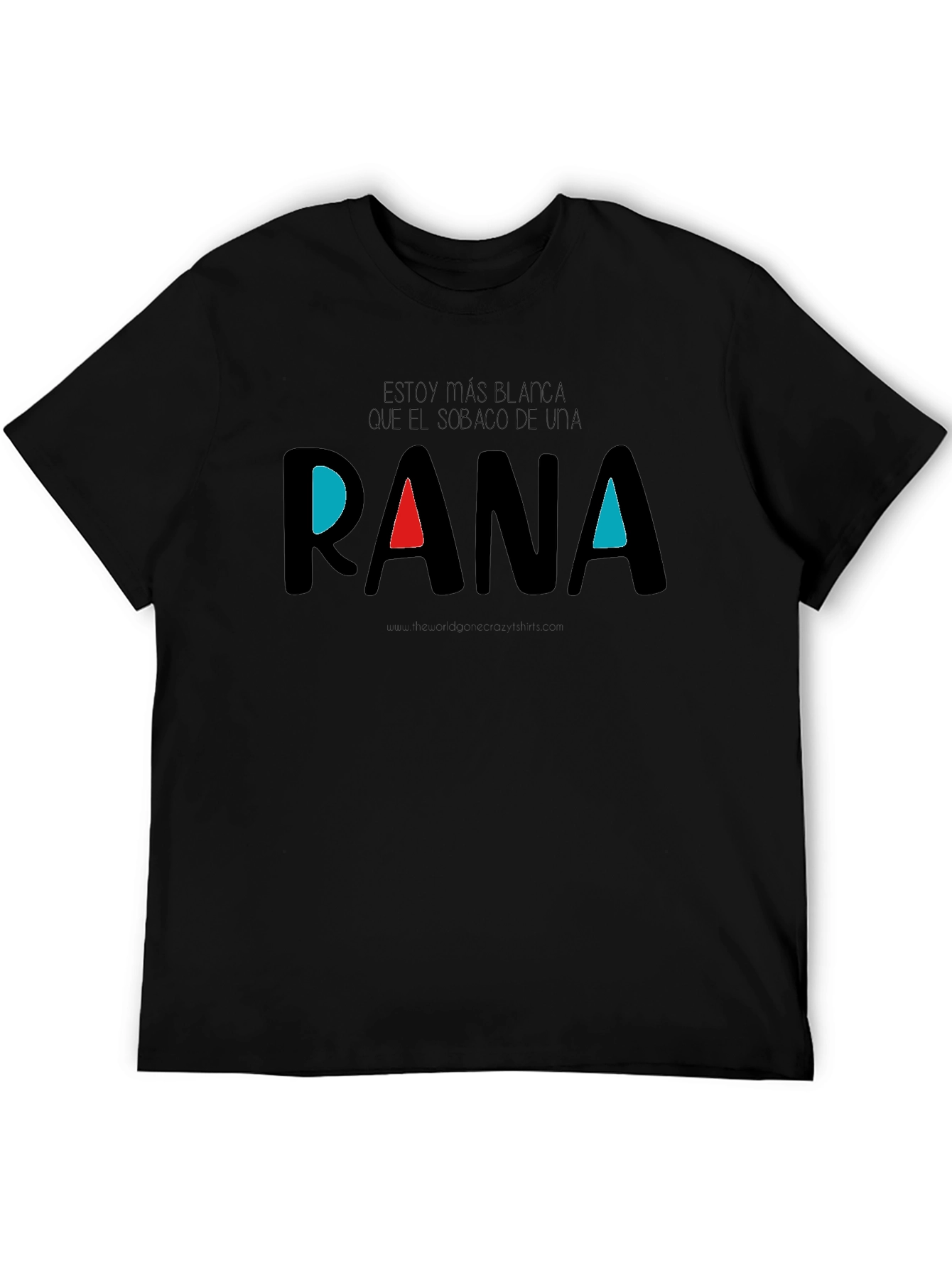 Funny Spanish Quote Rana T-Shirt