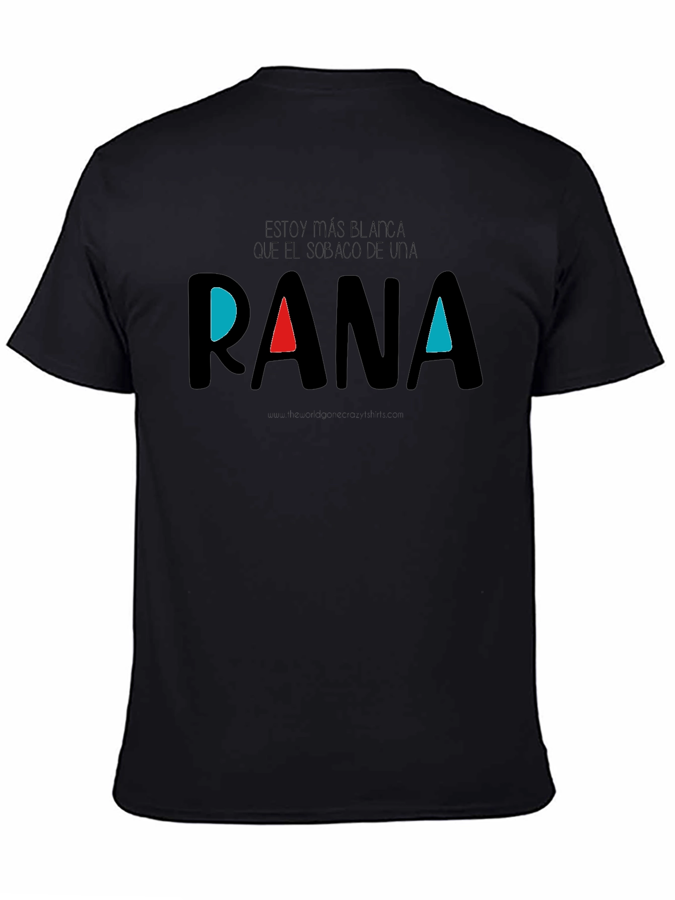 Funny Spanish Quote Rana T-Shirt