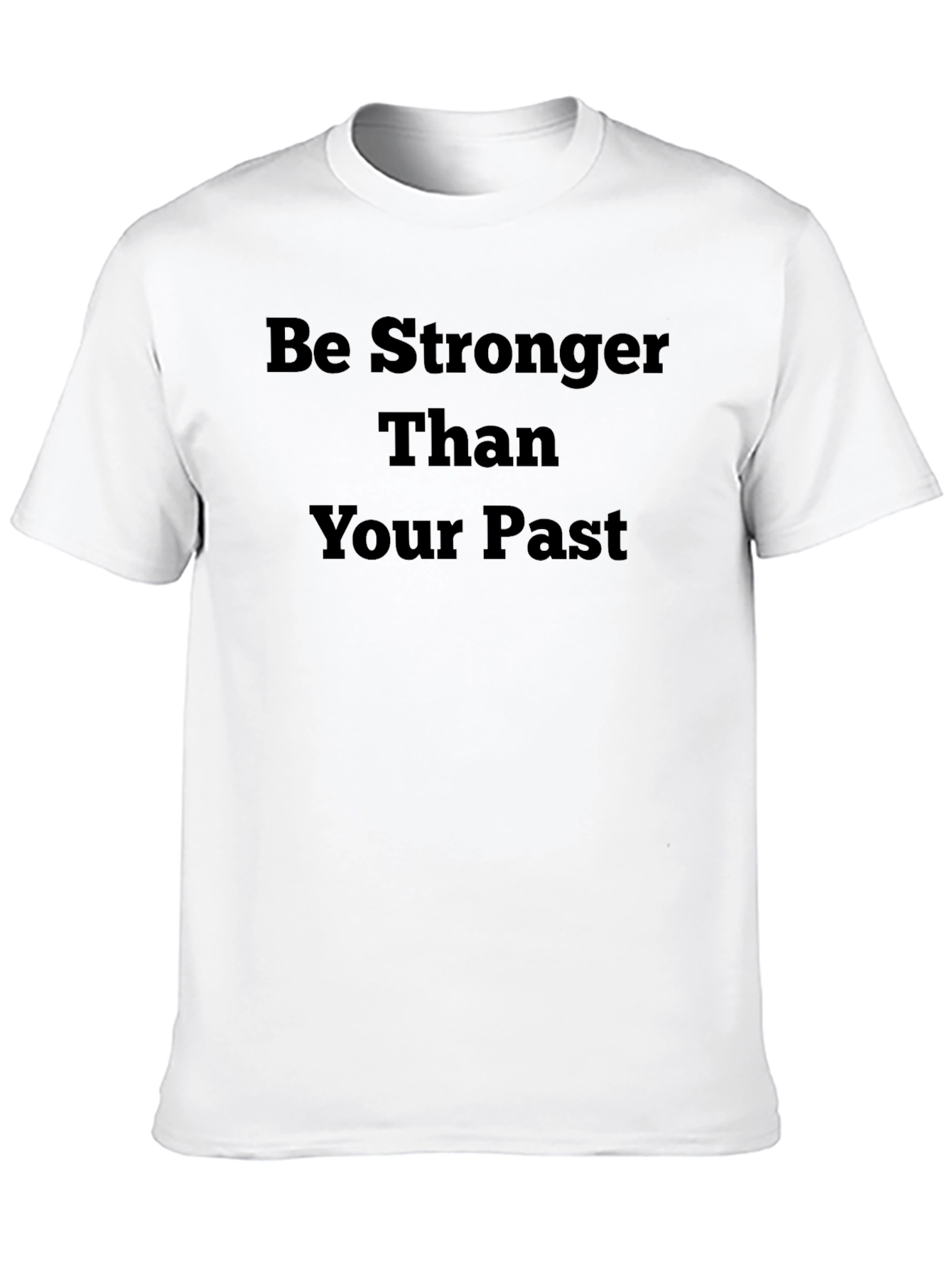 Motivational Graphic Tee - Be Stronger Than Your Past