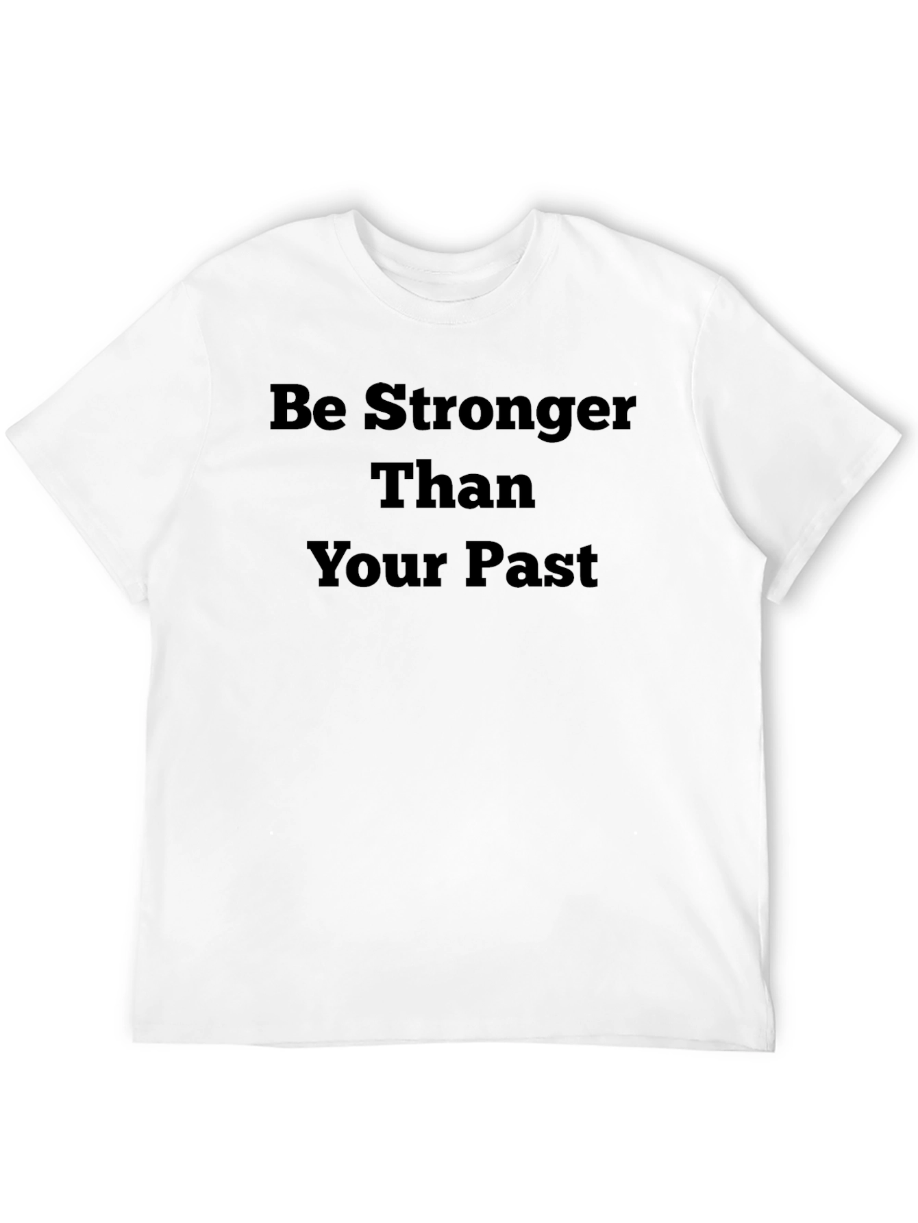 Motivational Graphic Tee - Be Stronger Than Your Past