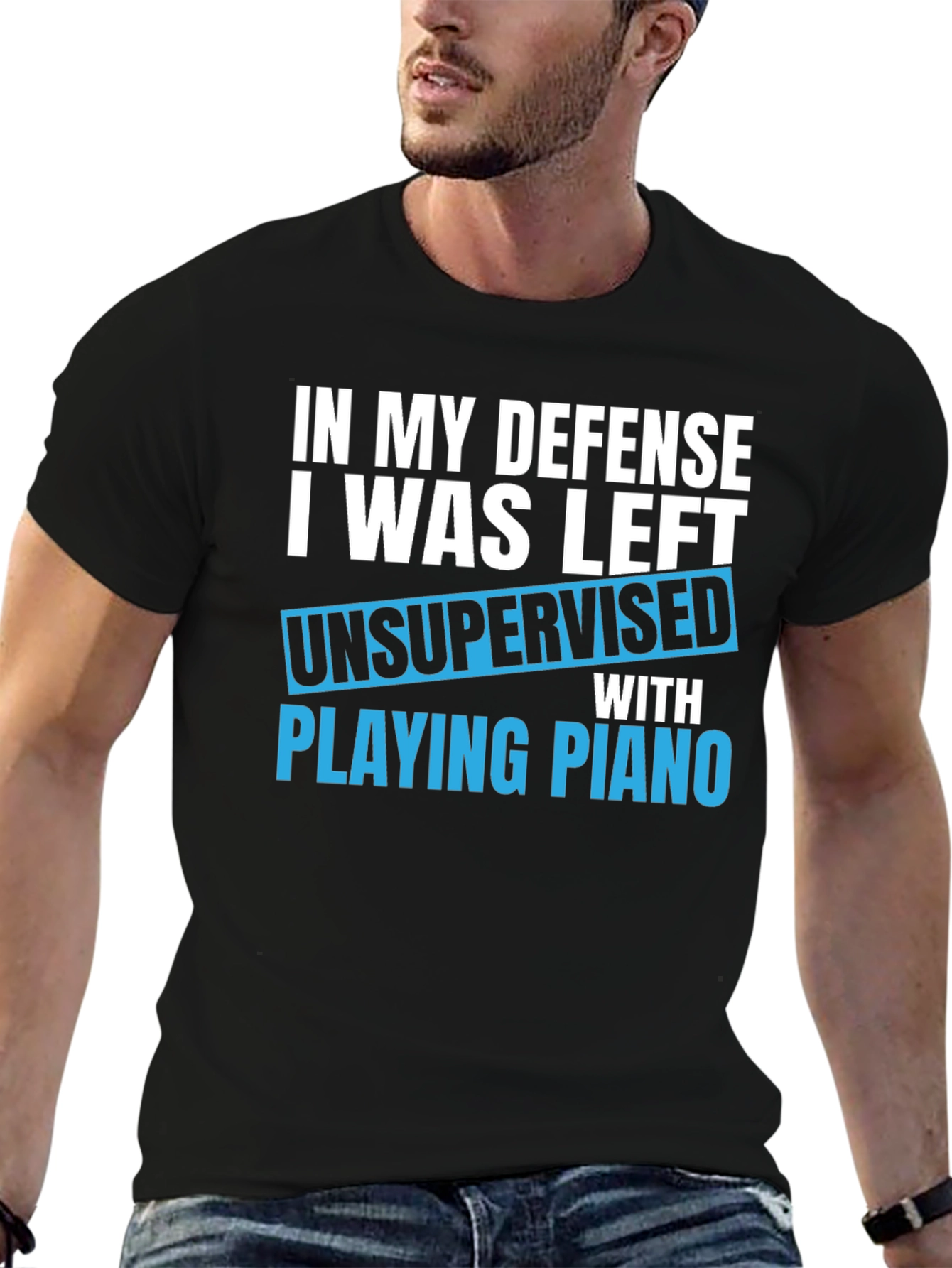 Funny Piano T-Shirt: In My Defense Unsupervised