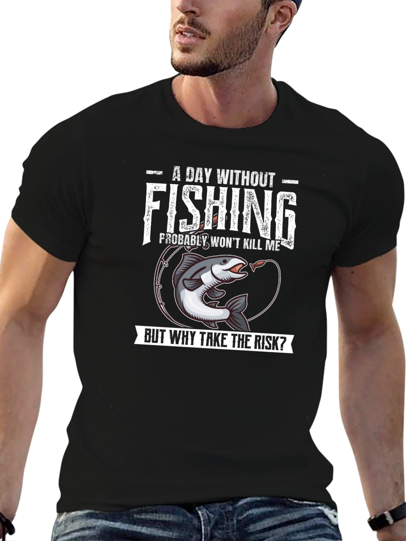 Funny Fishing T-Shirt - A Day Without Fishing