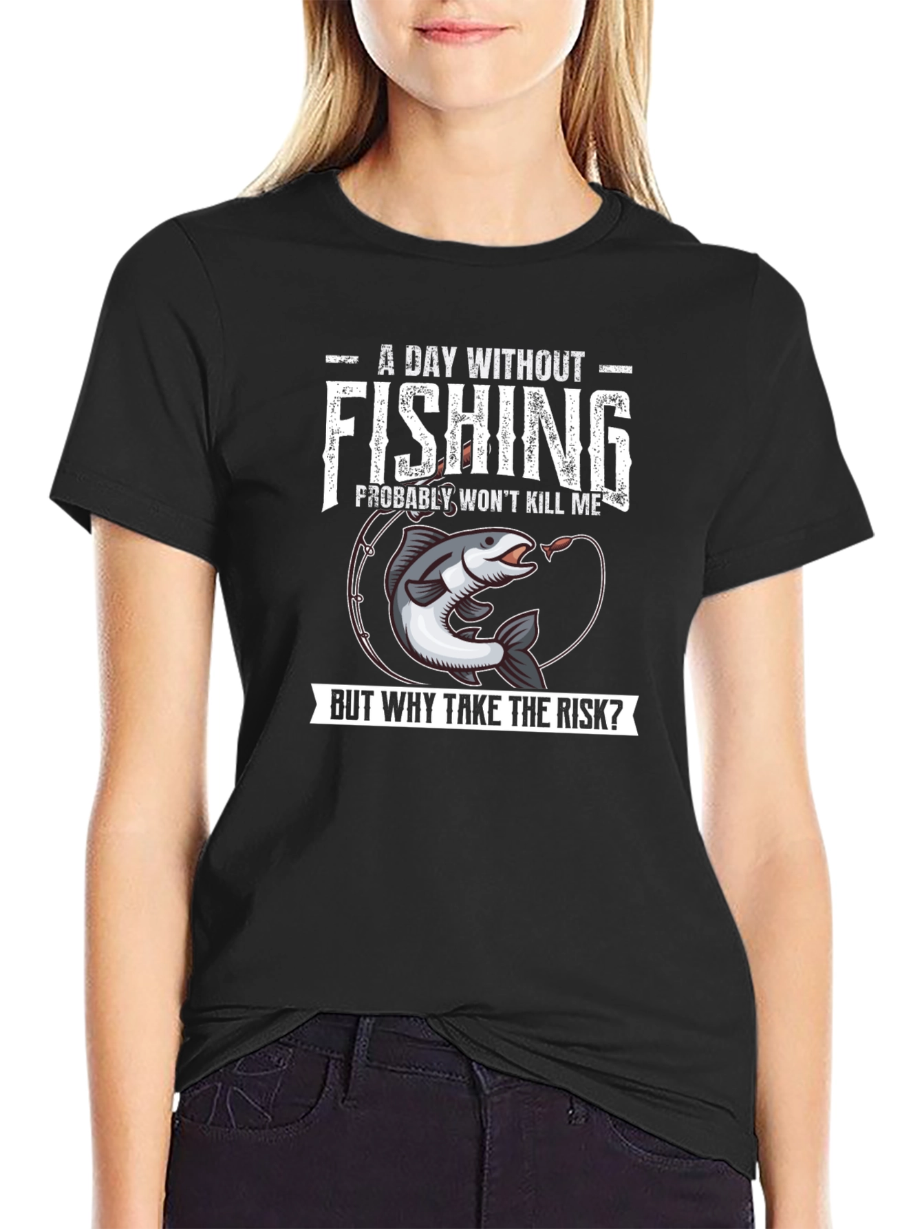 Funny Fishing T-Shirt - A Day Without Fishing