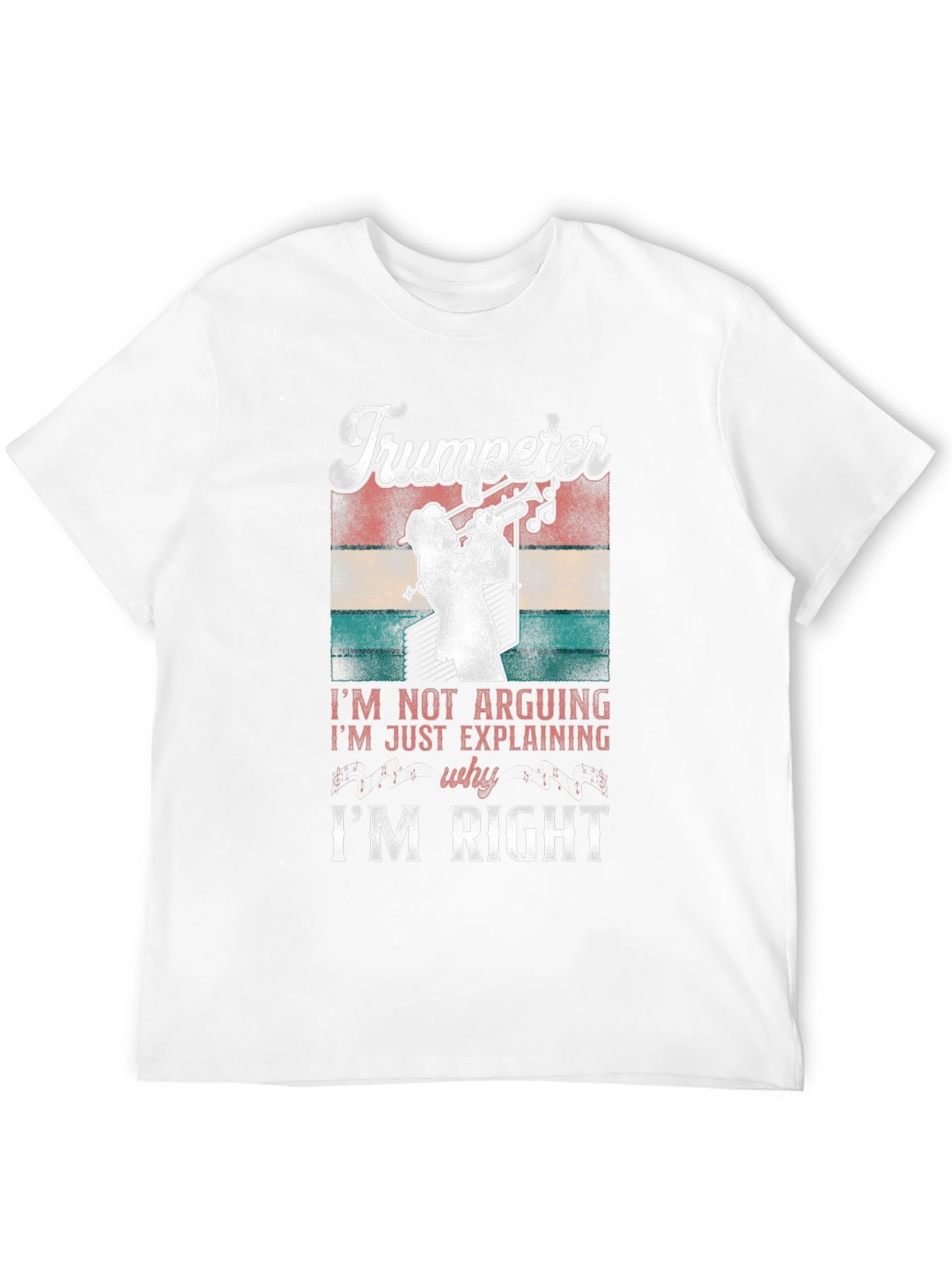 Trumpeter T-Shirt - Im Not Arguing Funny Tee