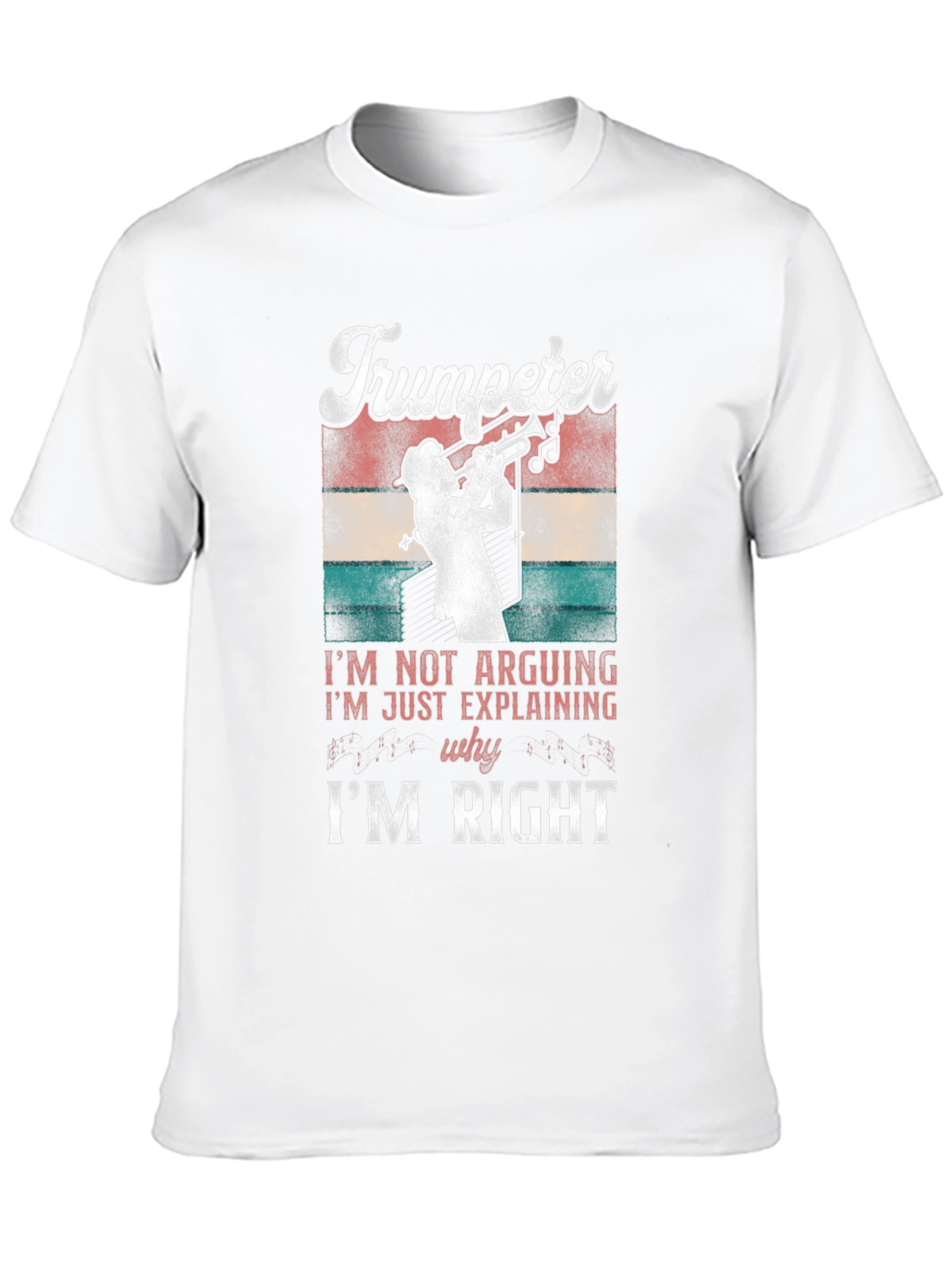 Trumpeter T-Shirt - Im Not Arguing Funny Tee