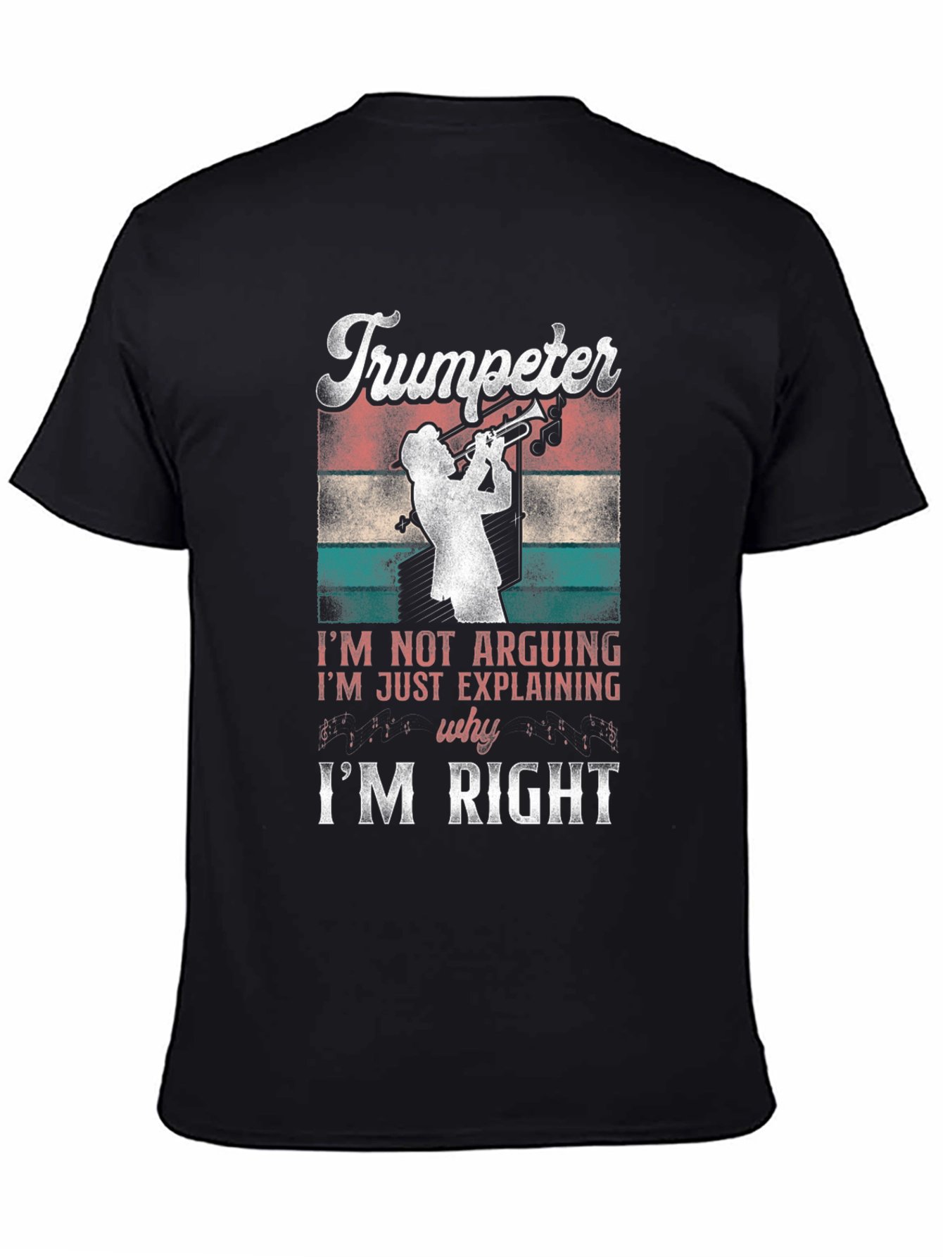 Trumpeter T-Shirt - Im Not Arguing Funny Tee