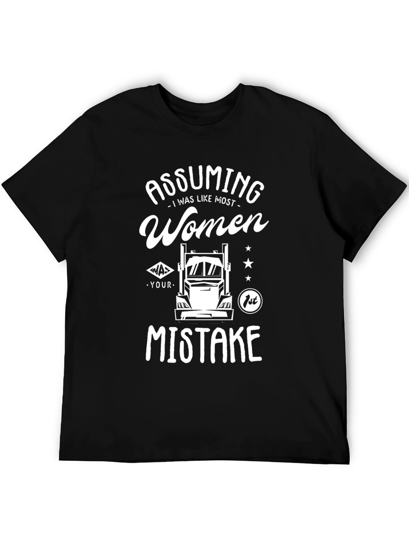 Assuming Women Trucker T-Shirt