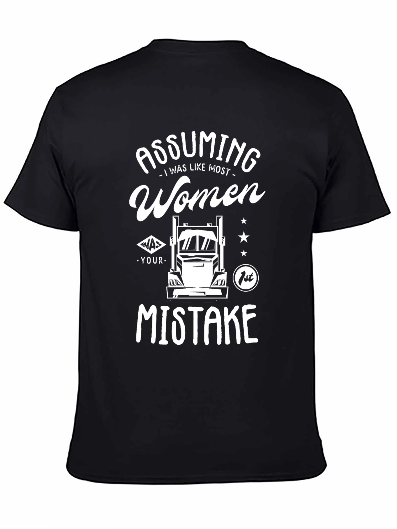 Assuming Women Trucker T-Shirt