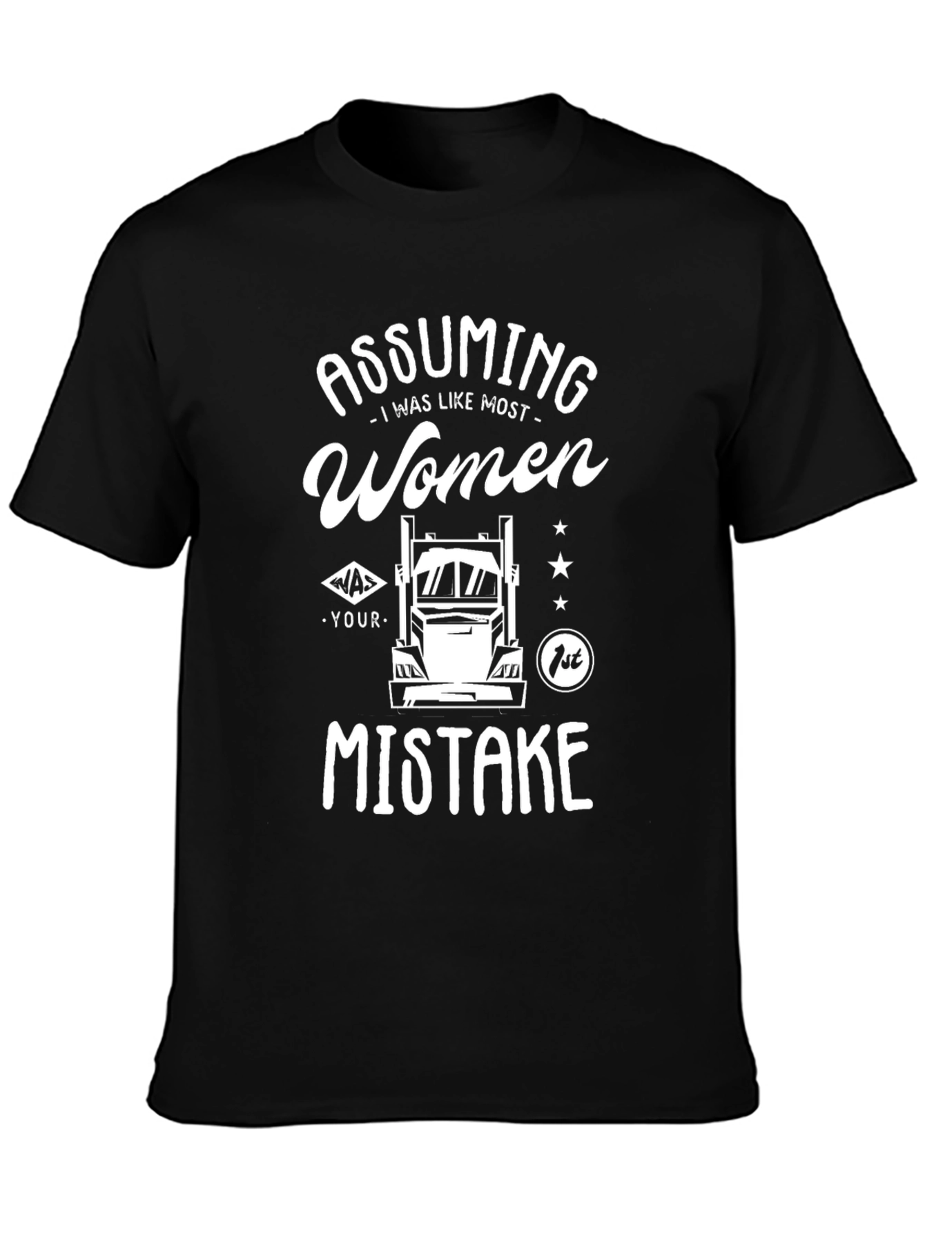 Assuming Women Trucker T-Shirt