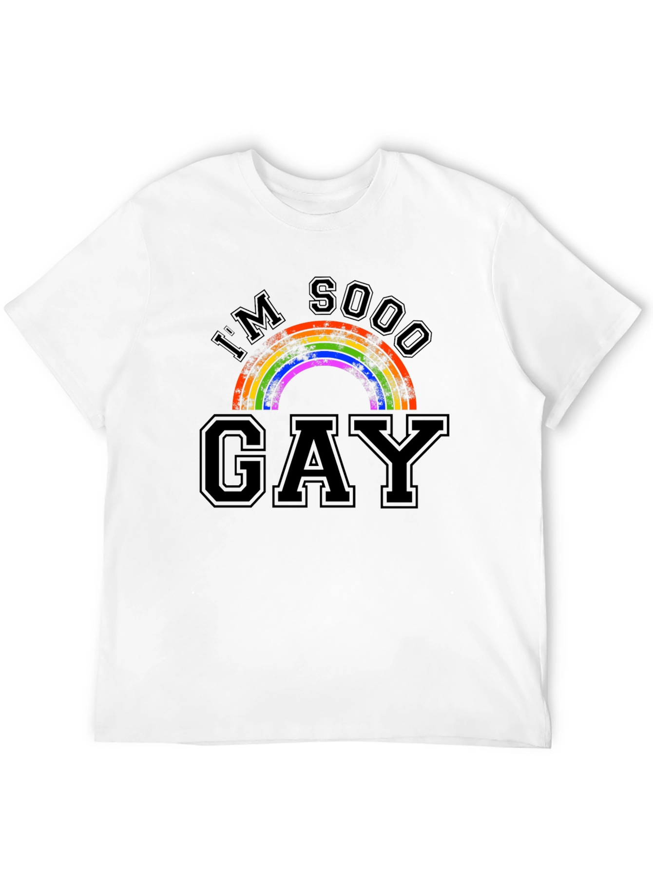 Im Sooo Gay Rainbow Pride T-Shirt