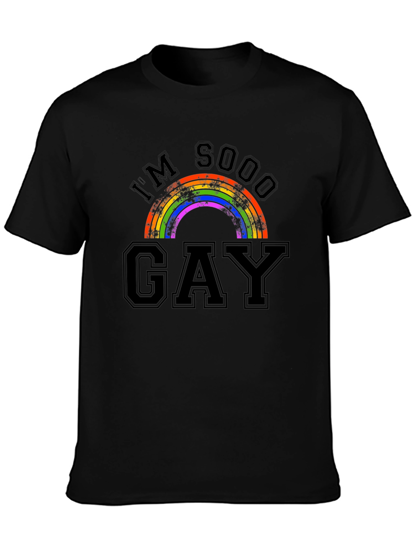 Im Sooo Gay Rainbow Pride T-Shirt