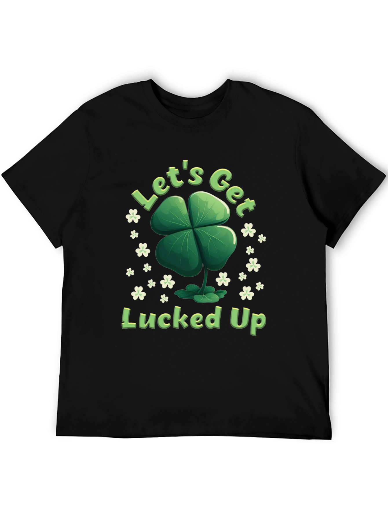 Lucky Clover T-Shirt - Lets Get Lucked Up