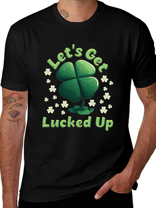 Lucky Clover T-Shirt - Lets Get Lucked Up