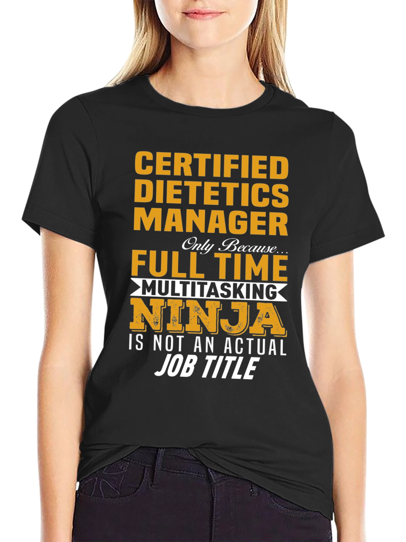 Certified Dietetics Manager Full Time Multitasking Ninja T-Shirt
