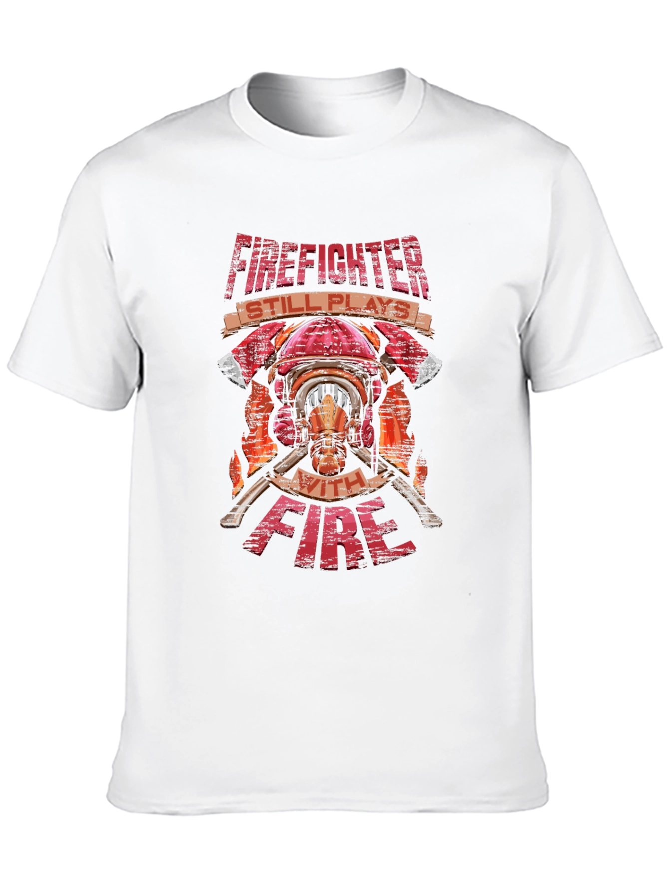 Firefighter Plays With Fire T-Shirt