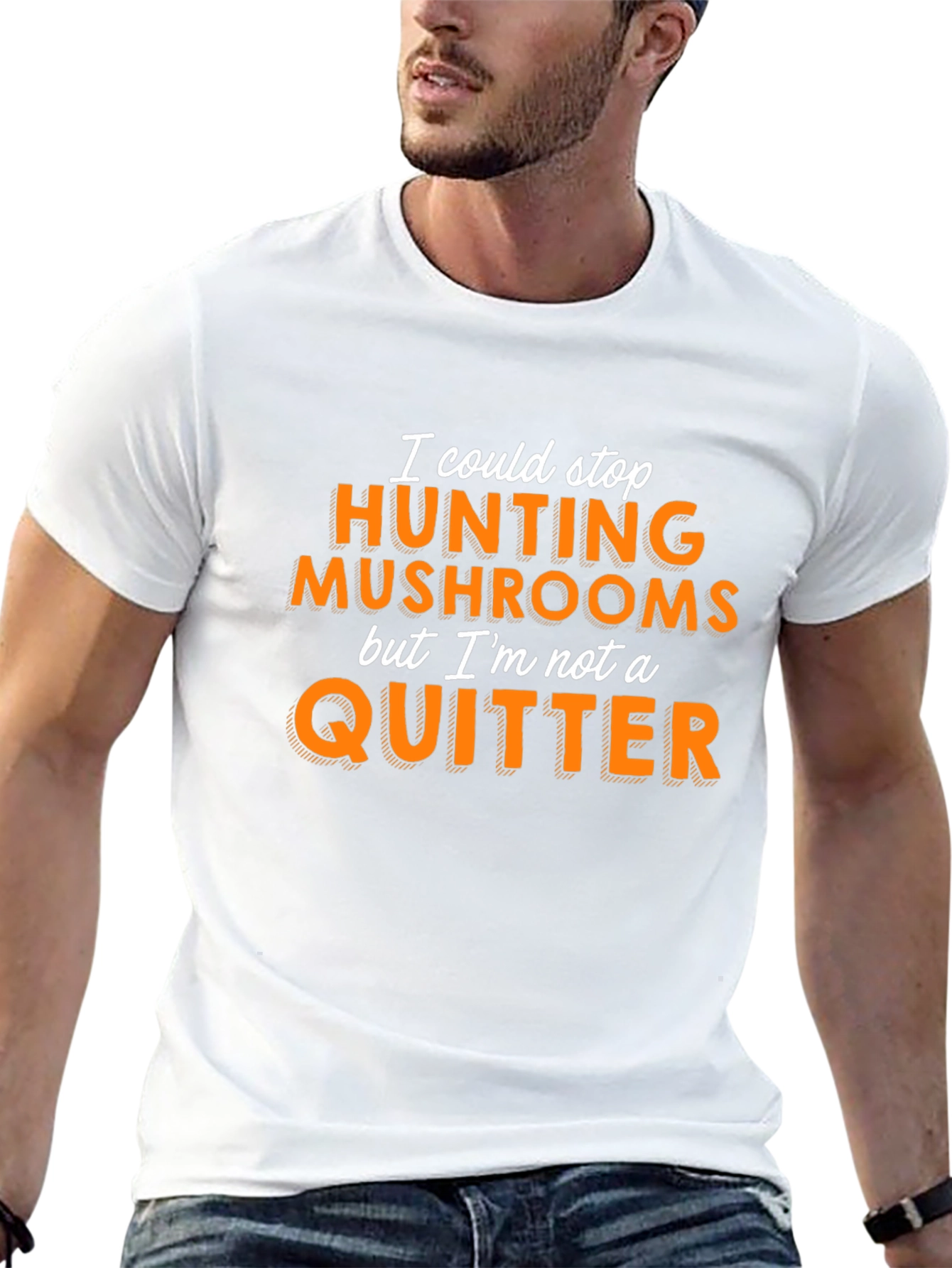 Mushroom Hunting T-Shirt - Not a Quitter!