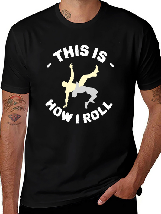 This Is How I Roll Wrestling T-Shirt