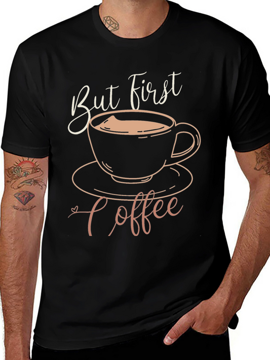 But First Coffee Graphic T-Shirt
