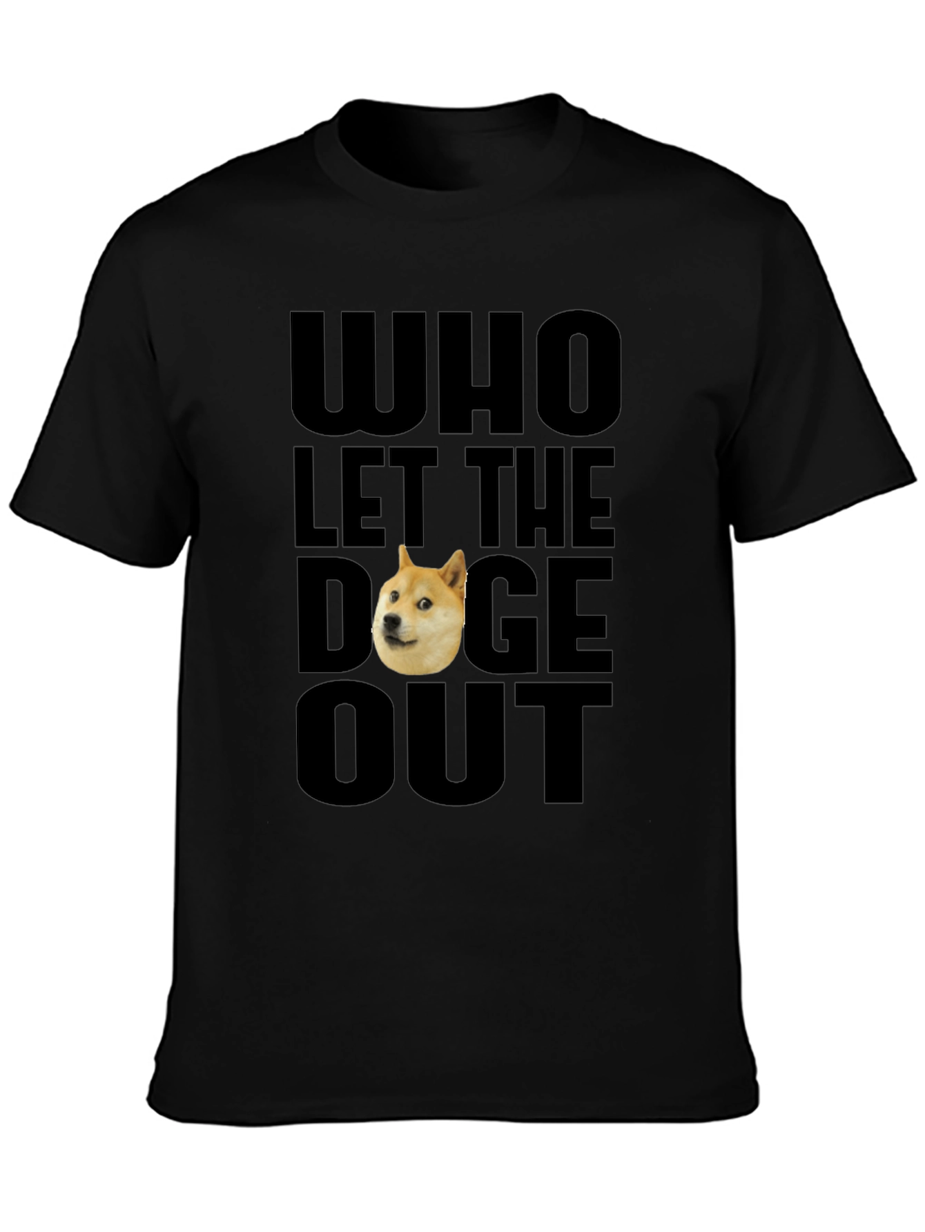 Who Let The Doge Out T-Shirt
