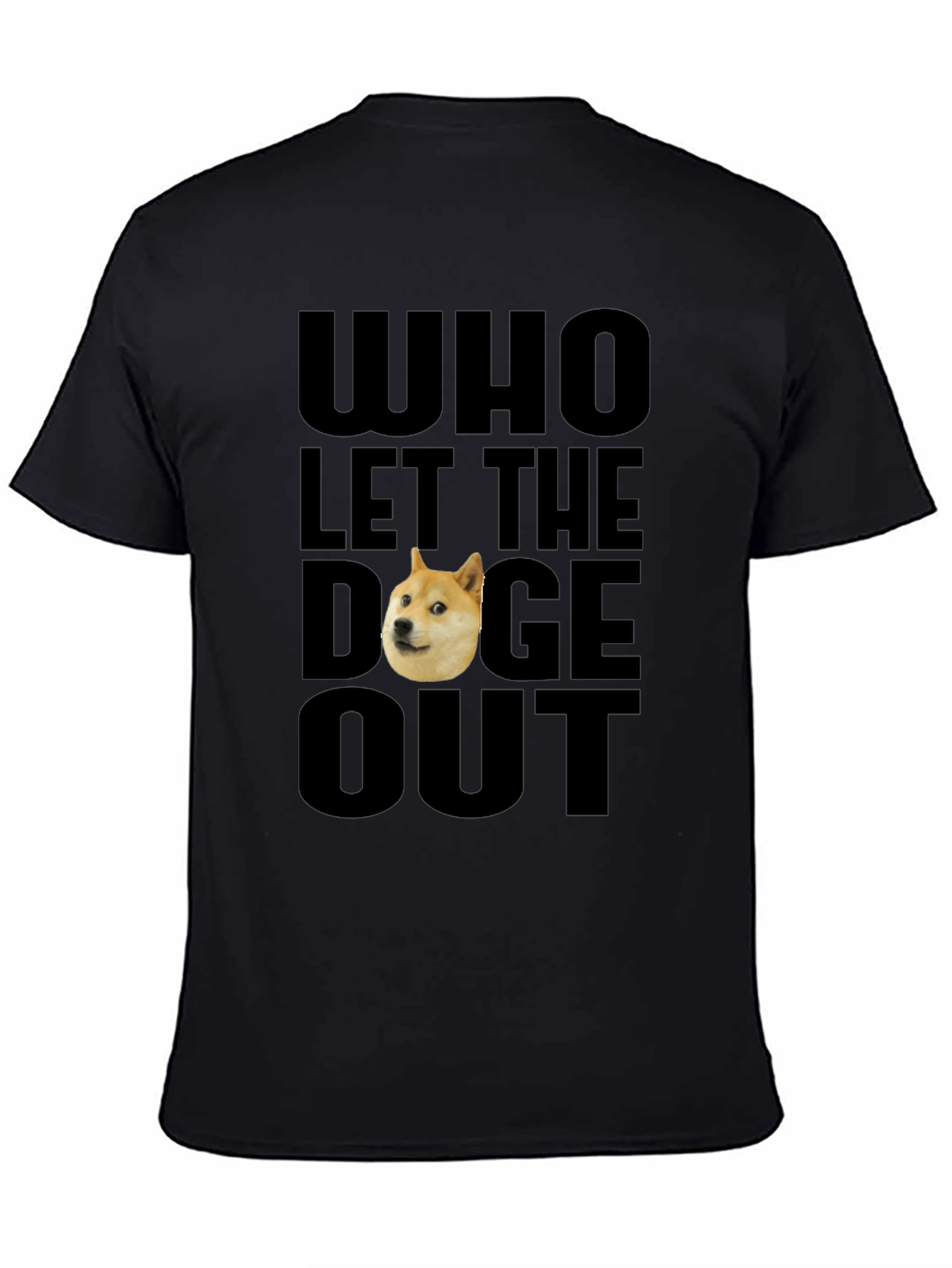 Who Let The Doge Out T-Shirt