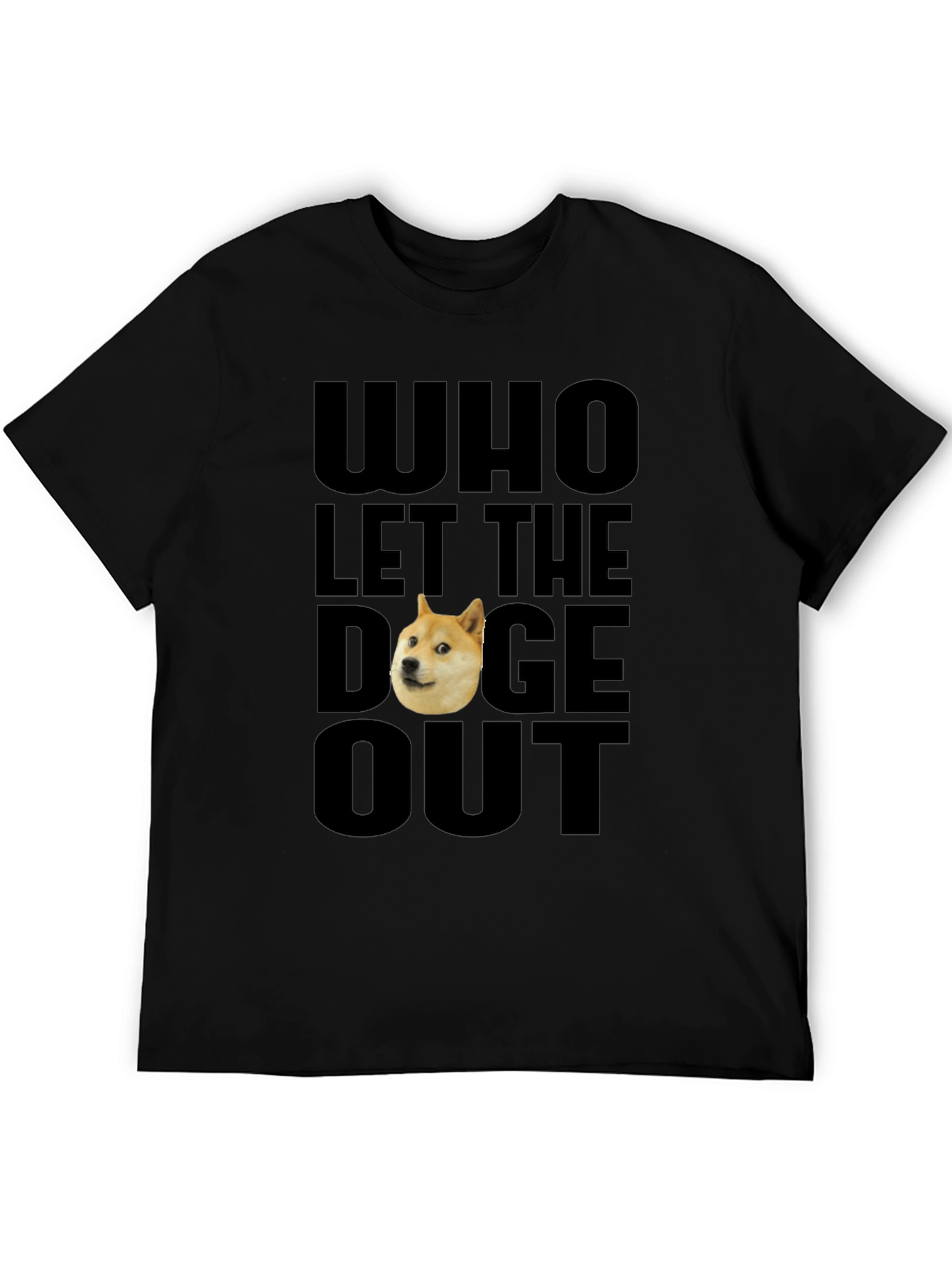 Who Let The Doge Out T-Shirt