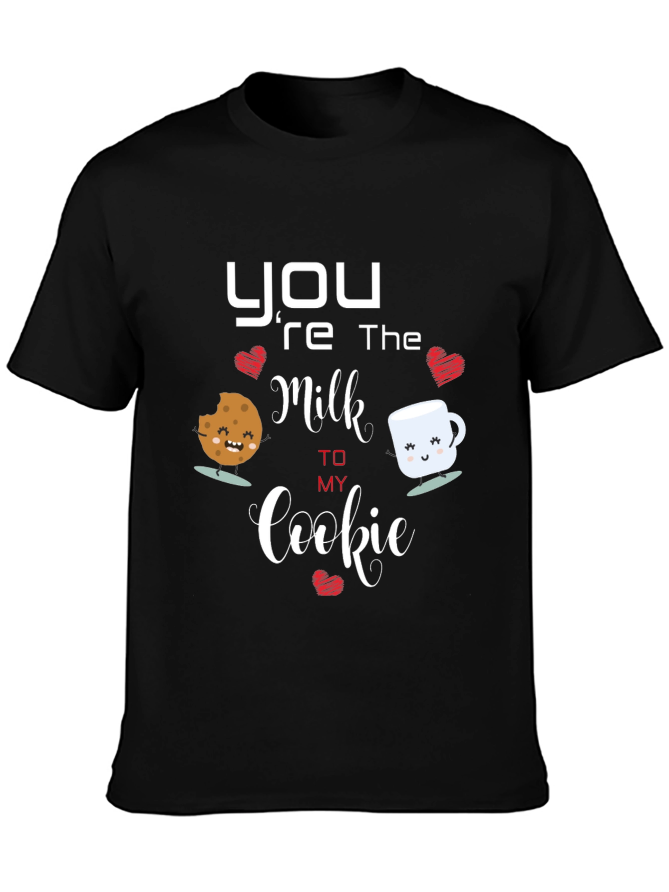 Youre the Milk to My Cookie T-Shirt